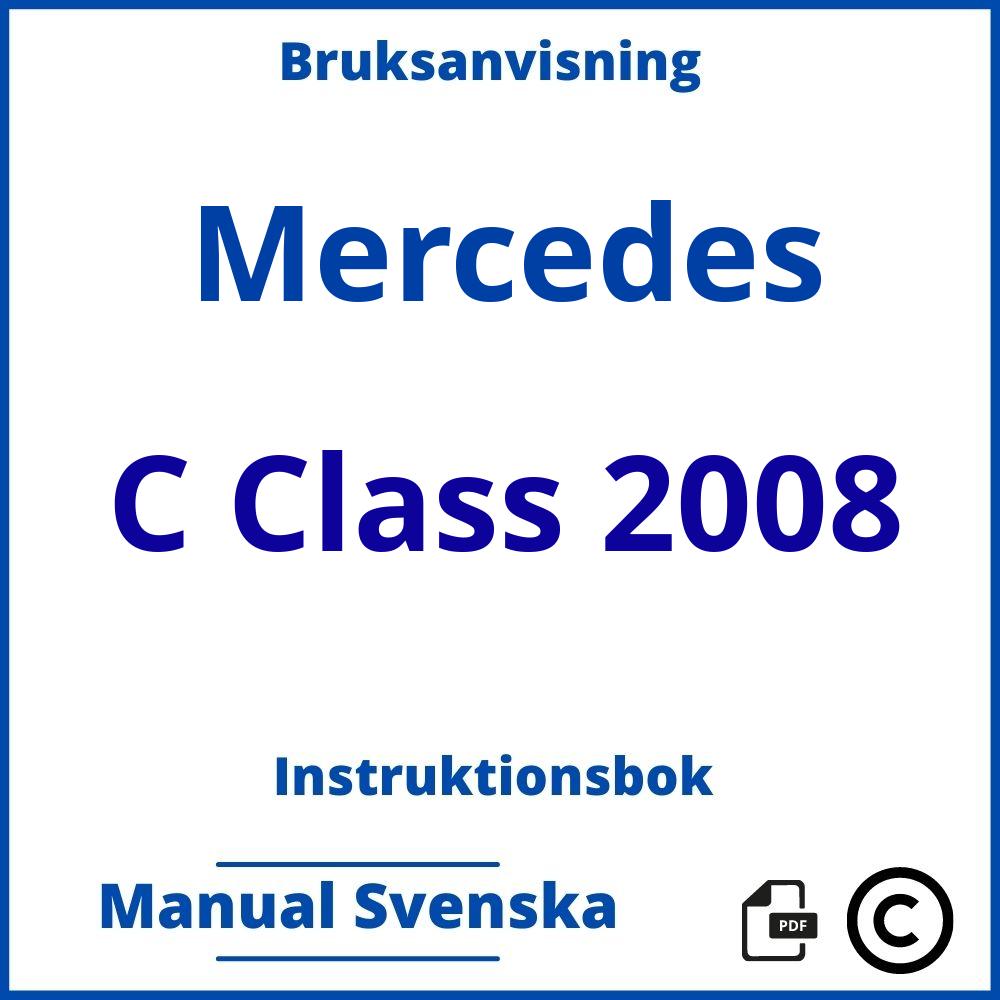 https://www.bruksanvisni.ng/mercedes/c-class-2008/bruksanvisning;Mercedes;C Class 2008;mercedes-c-class-2008;mercedes-c-class-2008-pdf;https://instruktionsbokbil.com/wp-content/uploads/mercedes-c-class-2008-pdf.jpg;https://instruktionsbokbil.com/mercedes-c-class-2008-oppna/;734;7