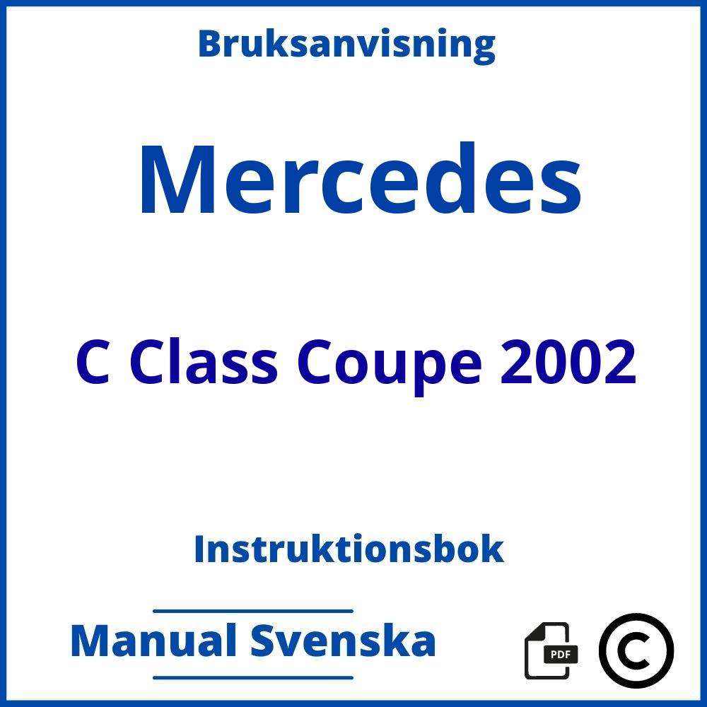 https://www.bruksanvisni.ng/mercedes/c-class-coupe-2002/bruksanvisning;Mercedes;C Class Coupe 2002;mercedes-c-class-coupe-2002;mercedes-c-class-coupe-2002-pdf;https://instruktionsbokbil.com/wp-content/uploads/mercedes-c-class-coupe-2002-pdf.jpg;https://instruktionsbokbil.com/mercedes-c-class-coupe-2002-oppna/;588;5