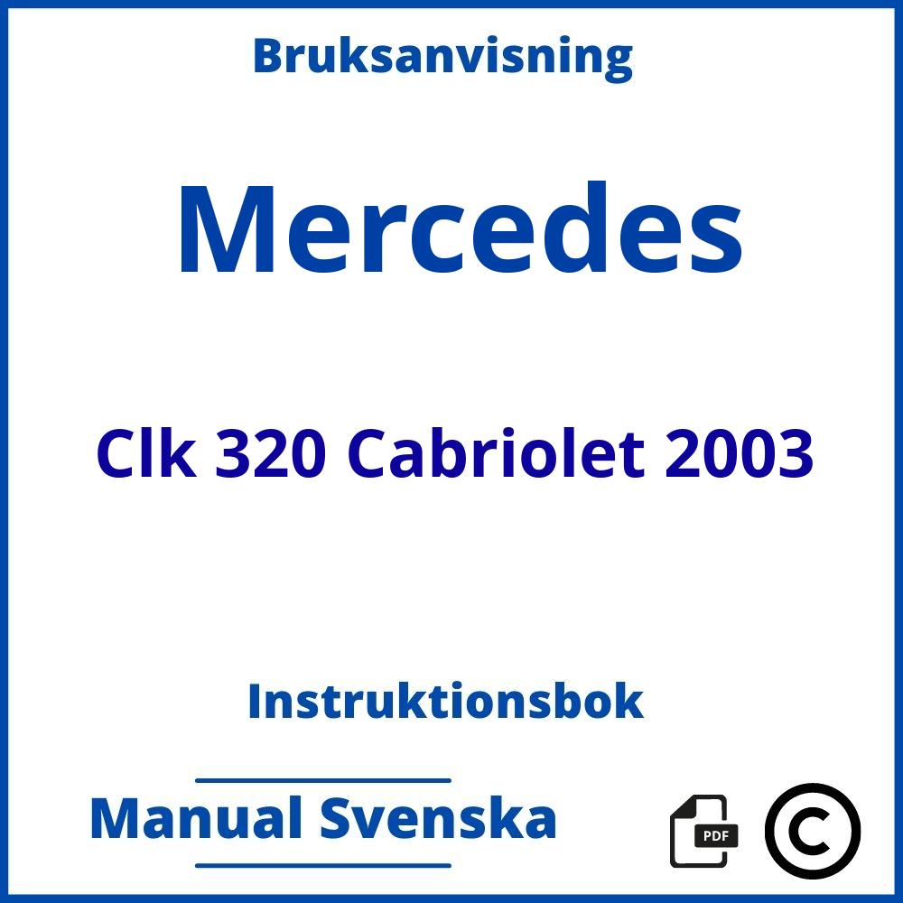 https://www.bruksanvisni.ng/mercedes/clk-320-cabriolet-2003/bruksanvisning;Mercedes;Clk 320 Cabriolet 2003;mercedes-clk-320-cabriolet-2003;mercedes-clk-320-cabriolet-2003-pdf;https://instruktionsbokbil.com/wp-content/uploads/mercedes-clk-320-cabriolet-2003-pdf.jpg;https://instruktionsbokbil.com/mercedes-clk-320-cabriolet-2003-oppna/;776;4