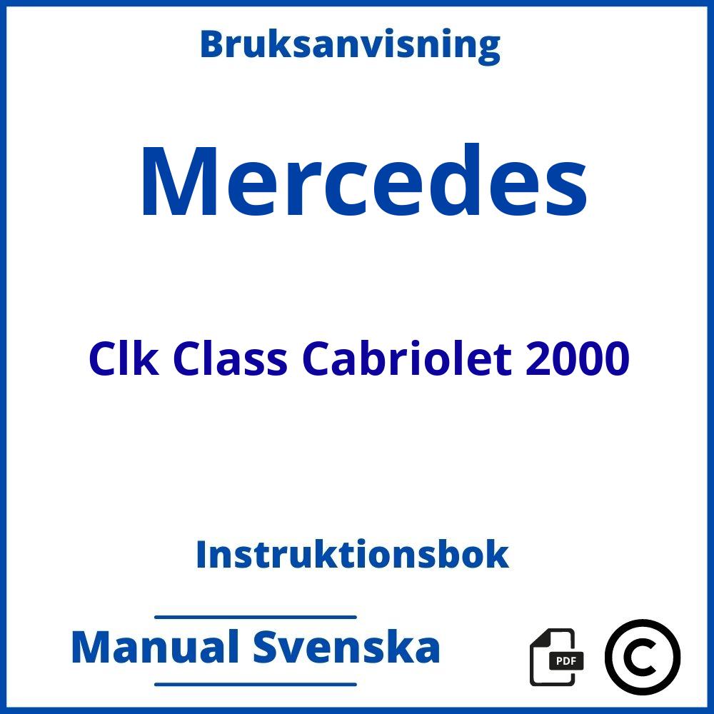 https://www.bruksanvisni.ng/mercedes/clk-class-cabriolet-2000/bruksanvisning;Mercedes;Clk Class Cabriolet 2000;mercedes-clk-class-cabriolet-2000;mercedes-clk-class-cabriolet-2000-pdf;https://instruktionsbokbil.com/wp-content/uploads/mercedes-clk-class-cabriolet-2000-pdf.jpg;https://instruktionsbokbil.com/mercedes-clk-class-cabriolet-2000-oppna/;793;7