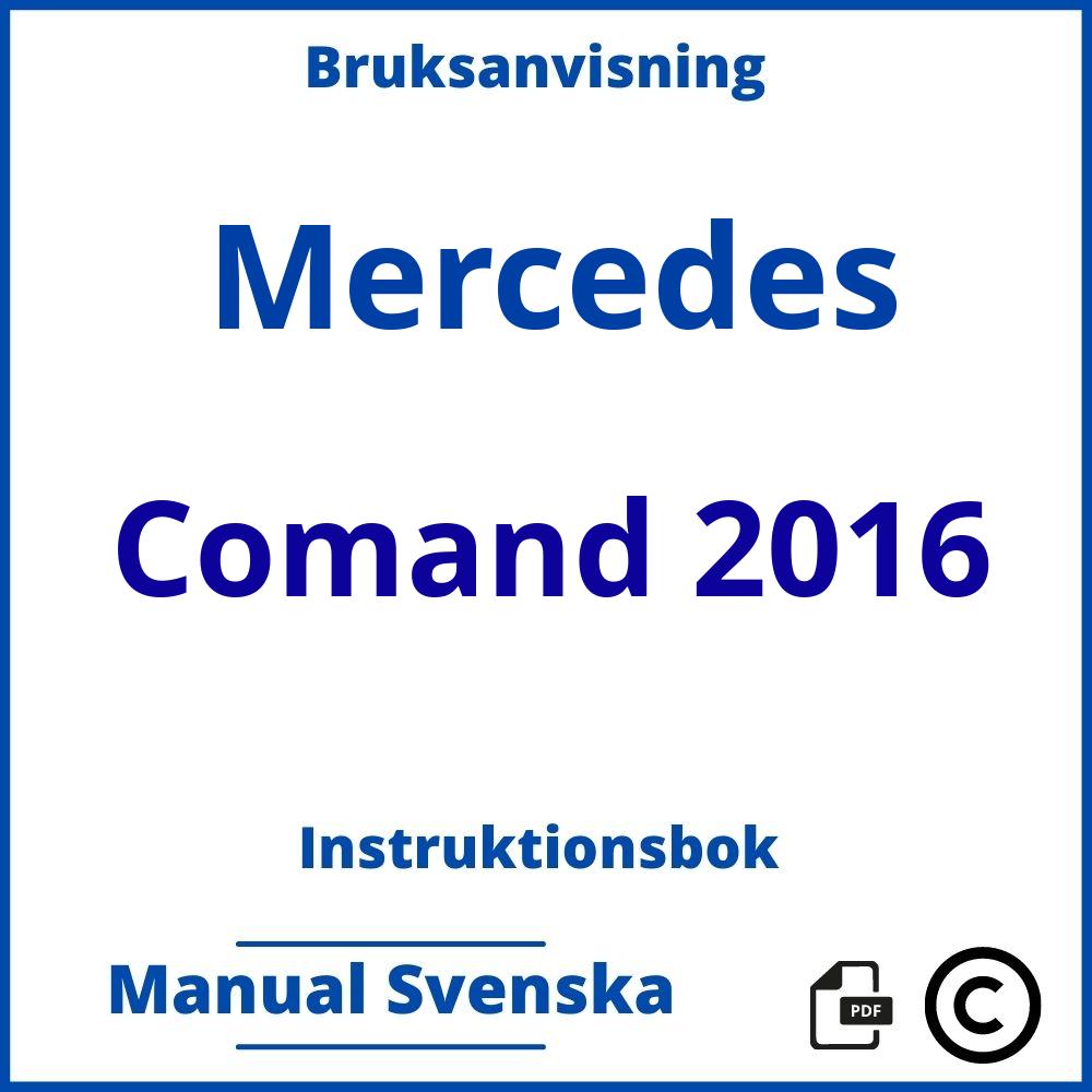 https://www.bruksanvisni.ng/mercedes/comand-2016/bruksanvisning;Mercedes;Comand 2016;mercedes-comand-2016;mercedes-comand-2016-pdf;https://instruktionsbokbil.com/wp-content/uploads/mercedes-comand-2016-pdf.jpg;https://instruktionsbokbil.com/mercedes-comand-2016-oppna/;802;6