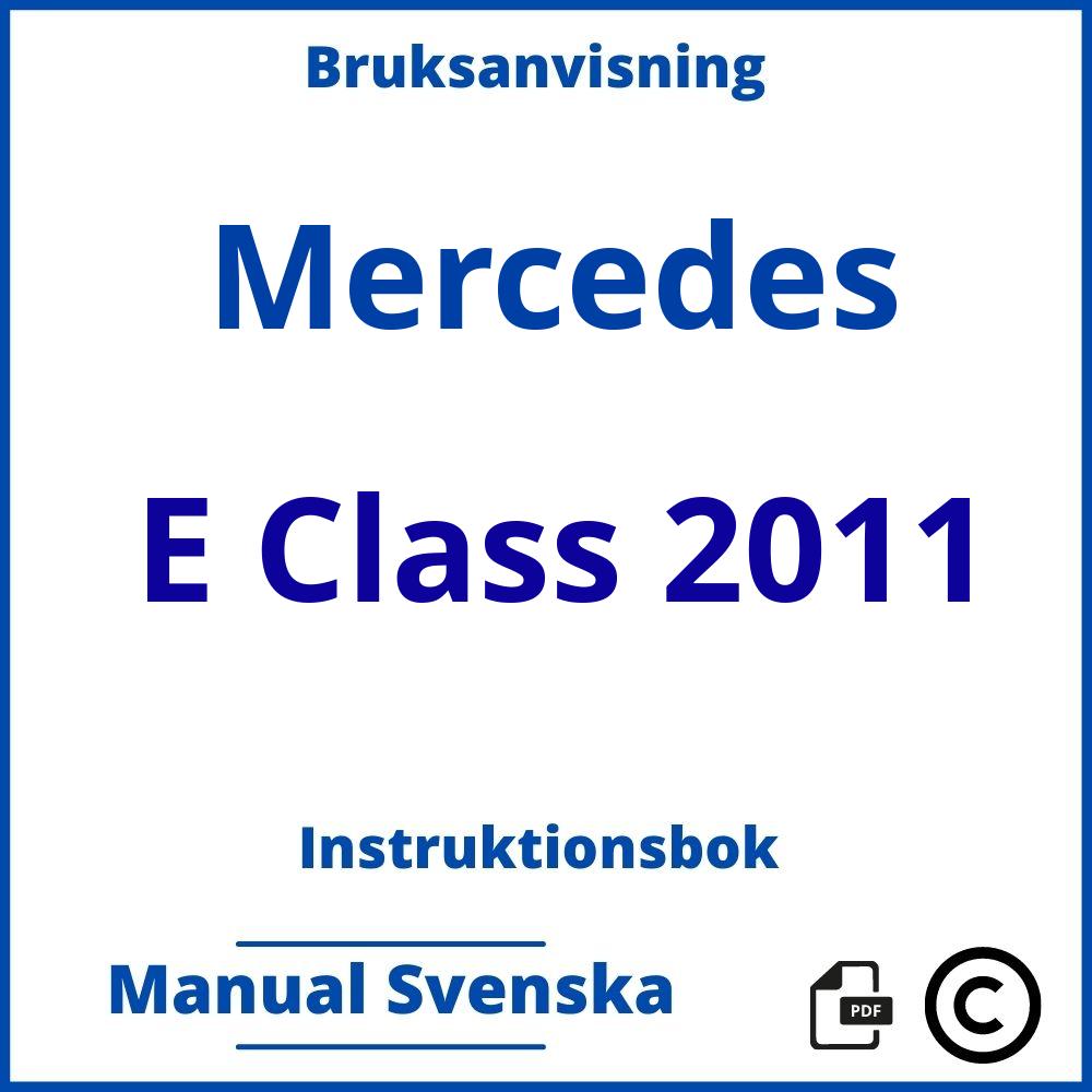 https://www.bruksanvisni.ng/mercedes/e-class-2011/bruksanvisning;Mercedes;E Class 2011;mercedes-e-class-2011;mercedes-e-class-2011-pdf;https://instruktionsbokbil.com/wp-content/uploads/mercedes-e-class-2011-pdf.jpg;https://instruktionsbokbil.com/mercedes-e-class-2011-oppna/;853;2