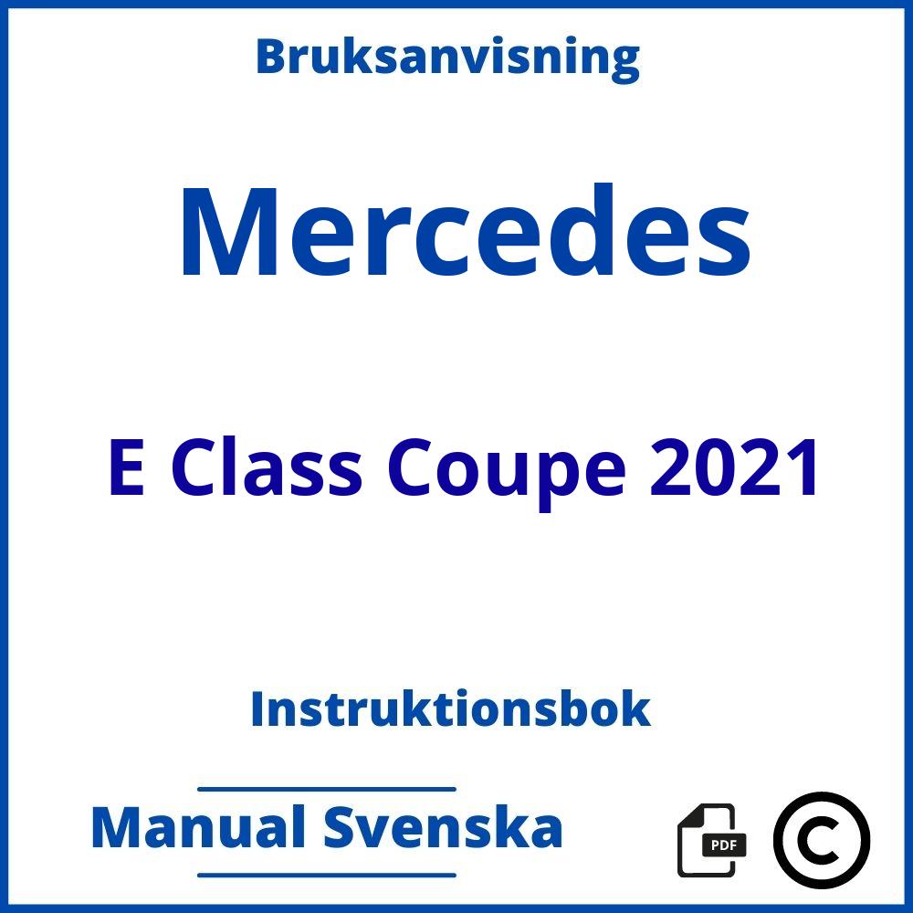 https://www.bruksanvisni.ng/mercedes/e-class-coupe-2021/bruksanvisning;Mercedes;E Class Coupe 2021;mercedes-e-class-coupe-2021;mercedes-e-class-coupe-2021-pdf;https://instruktionsbokbil.com/wp-content/uploads/mercedes-e-class-coupe-2021-pdf.jpg;https://instruktionsbokbil.com/mercedes-e-class-coupe-2021-oppna/;857;4