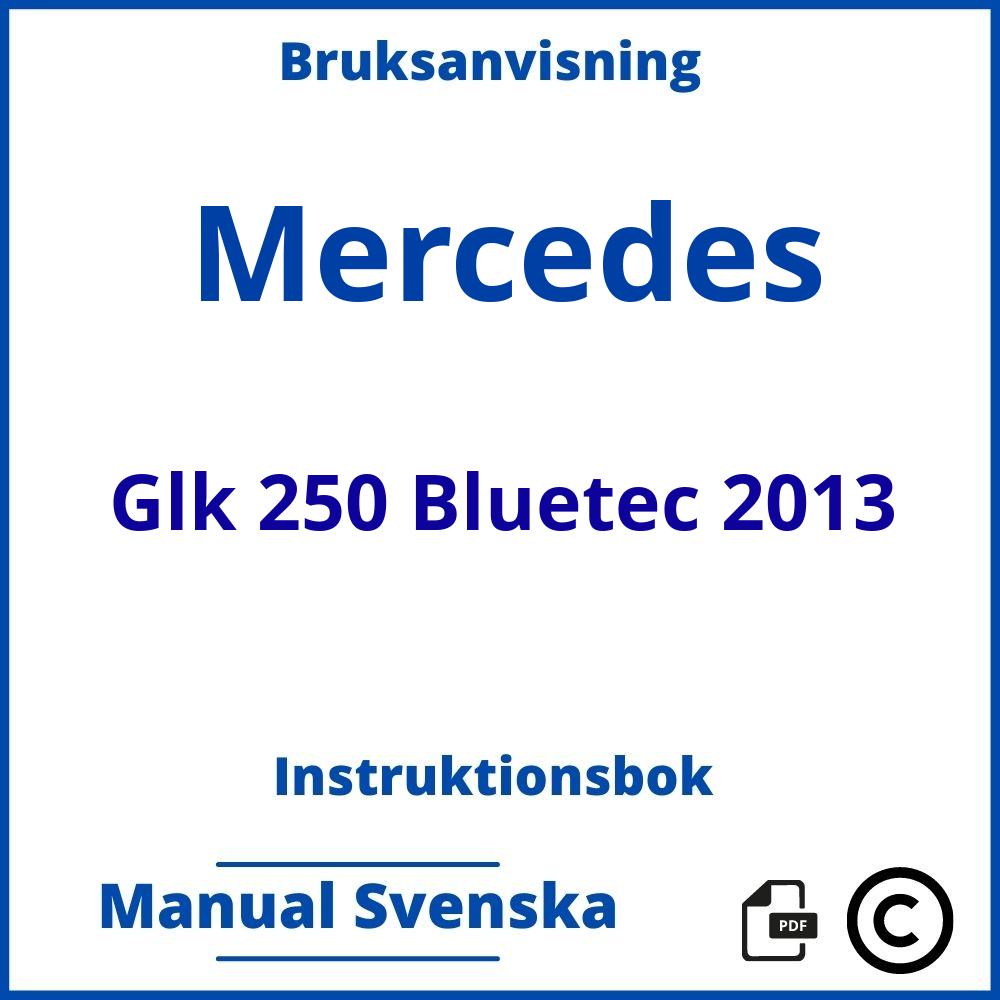 https://www.bruksanvisni.ng/mercedes/glk-250-bluetec-2013/bruksanvisning;Mercedes;Glk 250 Bluetec 2013;mercedes-glk-250-bluetec-2013;mercedes-glk-250-bluetec-2013-pdf;https://instruktionsbokbil.com/wp-content/uploads/mercedes-glk-250-bluetec-2013-pdf.jpg;https://instruktionsbokbil.com/mercedes-glk-250-bluetec-2013-oppna/;786;3