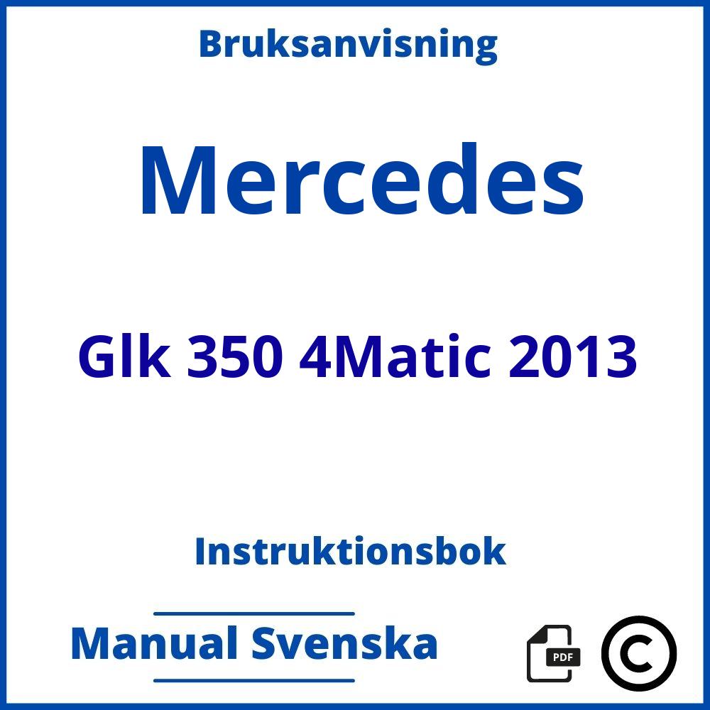 https://www.bruksanvisni.ng/mercedes/glk-350-4matic-2013/bruksanvisning;Mercedes;Glk 350 4Matic 2013;mercedes-glk-350-4matic-2013;mercedes-glk-350-4matic-2013-pdf;https://instruktionsbokbil.com/wp-content/uploads/mercedes-glk-350-4matic-2013-pdf.jpg;https://instruktionsbokbil.com/mercedes-glk-350-4matic-2013-oppna/;690;3