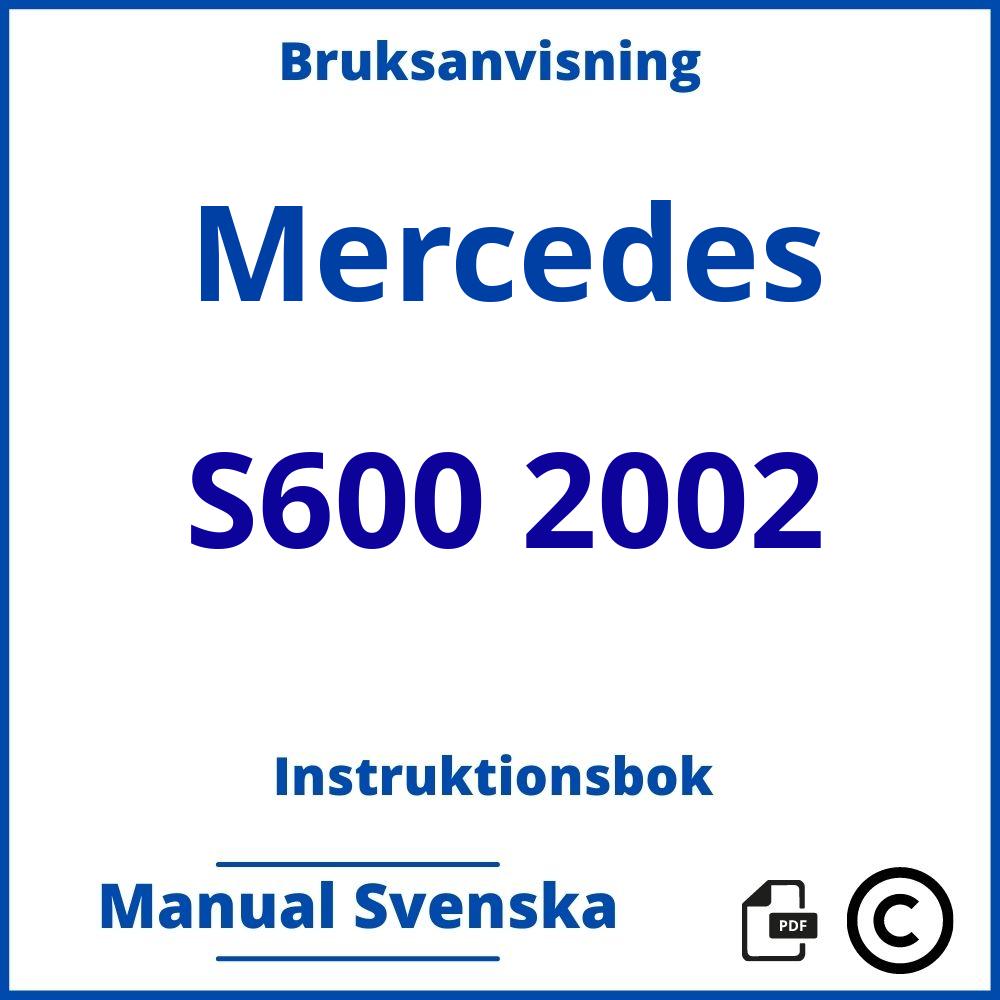 https://www.bruksanvisni.ng/mercedes/s600-2002/bruksanvisning;Mercedes;S600 2002;mercedes-s600-2002;mercedes-s600-2002-pdf;https://instruktionsbokbil.com/wp-content/uploads/mercedes-s600-2002-pdf.jpg;https://instruktionsbokbil.com/mercedes-s600-2002-oppna/;417;9