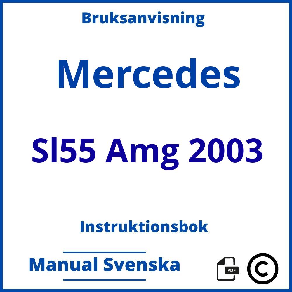 https://www.bruksanvisni.ng/mercedes/sl55-amg-2003/bruksanvisning;Mercedes;Sl55 Amg 2003;mercedes-sl55-amg-2003;mercedes-sl55-amg-2003-pdf;https://instruktionsbokbil.com/wp-content/uploads/mercedes-sl55-amg-2003-pdf.jpg;https://instruktionsbokbil.com/mercedes-sl55-amg-2003-oppna/;921;8