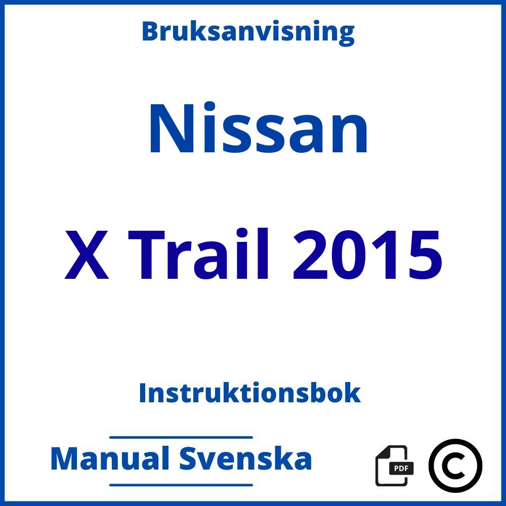 https://www.bruksanvisni.ng/nissan/x-trail-2015/bruksanvisning;Nissan;X Trail 2015;nissan-x-trail-2015;nissan-x-trail-2015-pdf;https://instruktionsbokbil.com/wp-content/uploads/nissan-x-trail-2015-pdf.jpg;https://instruktionsbokbil.com/nissan-x-trail-2015-oppna/;910;3