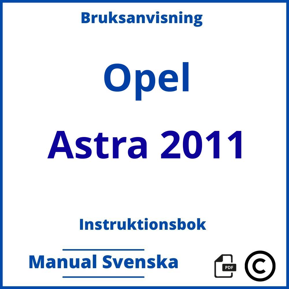 https://www.bruksanvisni.ng/opel/astra-2011/bruksanvisning;Opel;Astra 2011;opel-astra-2011;opel-astra-2011-pdf;https://instruktionsbokbil.com/wp-content/uploads/opel-astra-2011-pdf.jpg;https://instruktionsbokbil.com/opel-astra-2011-oppna/;596;7