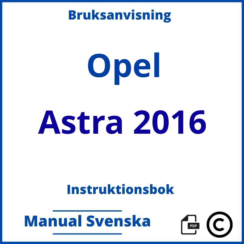 https://www.bruksanvisni.ng/opel/astra-2016/bruksanvisning;Opel;Astra 2016;opel-astra-2016;opel-astra-2016-pdf;https://instruktionsbokbil.com/wp-content/uploads/opel-astra-2016-pdf.jpg;https://instruktionsbokbil.com/opel-astra-2016-oppna/;169;10