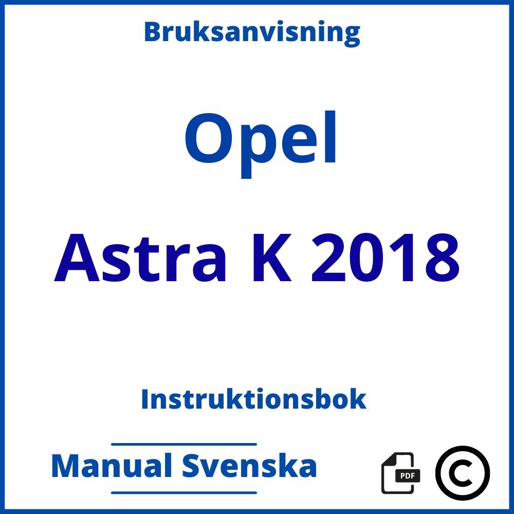 https://www.bruksanvisni.ng/opel/astra-k-2018/bruksanvisning;Opel;Astra K 2018;opel-astra-k-2018;opel-astra-k-2018-pdf;https://instruktionsbokbil.com/wp-content/uploads/opel-astra-k-2018-pdf.jpg;https://instruktionsbokbil.com/opel-astra-k-2018-oppna/;931;4