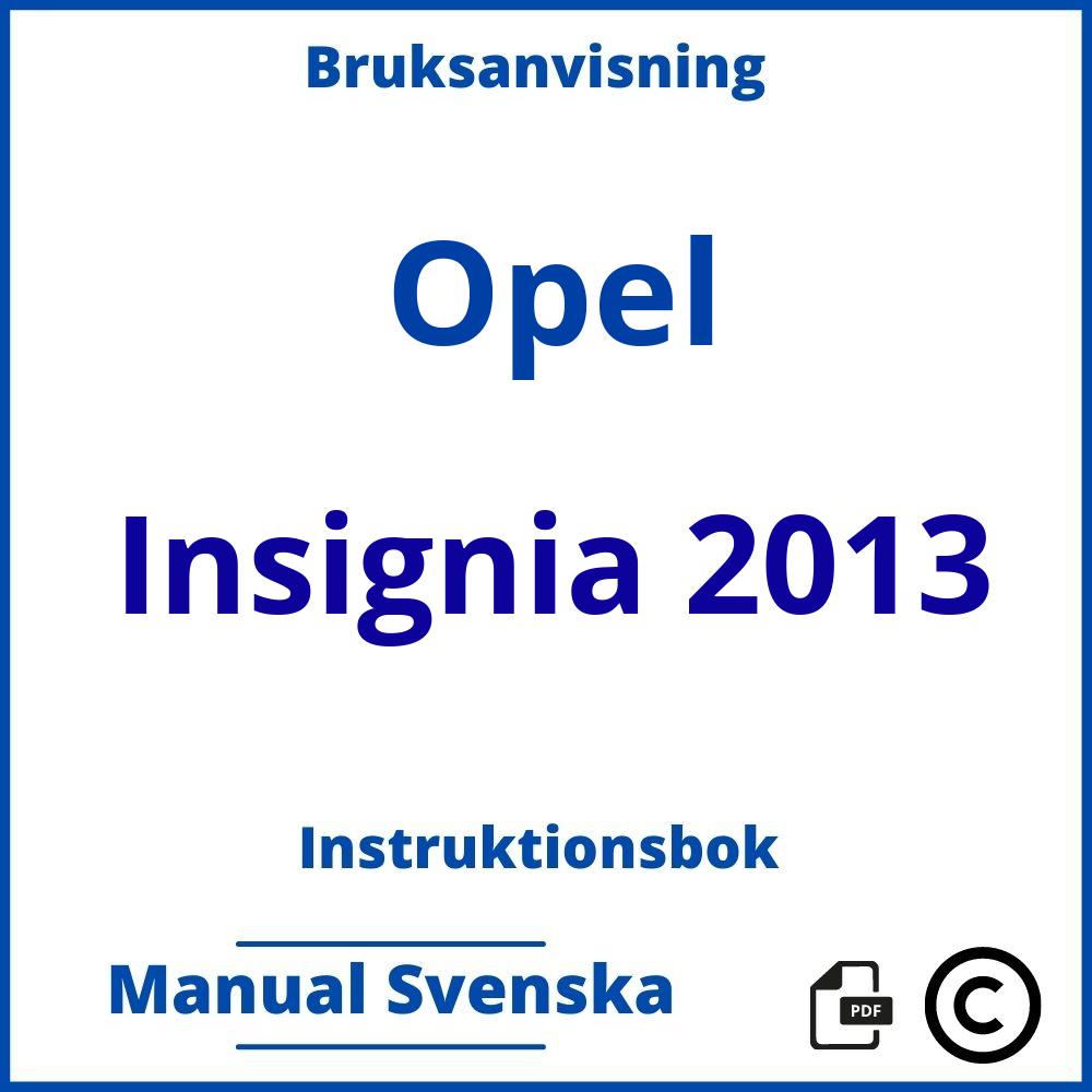 https://www.bruksanvisni.ng/opel/insignia-2013/bruksanvisning;Opel;Insignia 2013;opel-insignia-2013;opel-insignia-2013-pdf;https://instruktionsbokbil.com/wp-content/uploads/opel-insignia-2013-pdf.jpg;https://instruktionsbokbil.com/opel-insignia-2013-oppna/;409;3