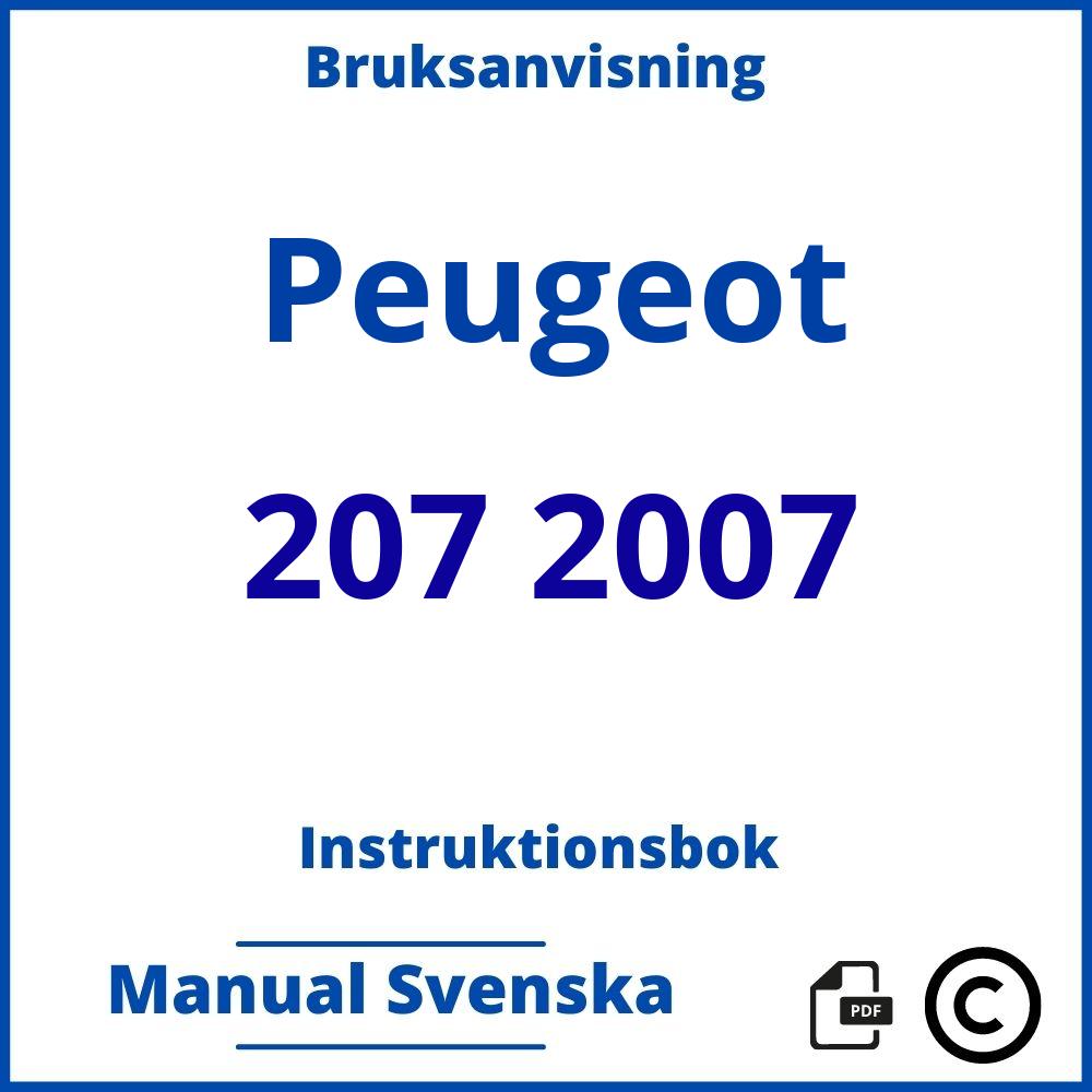 https://www.bruksanvisni.ng/peugeot/207-2007/bruksanvisning;Peugeot;207 2007;peugeot-207-2007;peugeot-207-2007-pdf;https://instruktionsbokbil.com/wp-content/uploads/peugeot-207-2007-pdf.jpg;https://instruktionsbokbil.com/peugeot-207-2007-oppna/;314;10