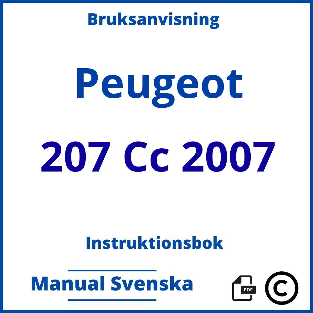 https://www.bruksanvisni.ng/peugeot/207-cc-2007/bruksanvisning;Peugeot;207 Cc 2007;peugeot-207-cc-2007;peugeot-207-cc-2007-pdf;https://instruktionsbokbil.com/wp-content/uploads/peugeot-207-cc-2007-pdf.jpg;https://instruktionsbokbil.com/peugeot-207-cc-2007-oppna/;777;6