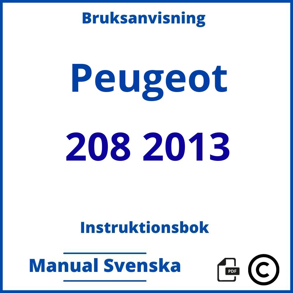 https://www.bruksanvisni.ng/peugeot/208-2013/bruksanvisning;Peugeot;208 2013;peugeot-208-2013;peugeot-208-2013-pdf;https://instruktionsbokbil.com/wp-content/uploads/peugeot-208-2013-pdf.jpg;https://instruktionsbokbil.com/peugeot-208-2013-oppna/;251;9