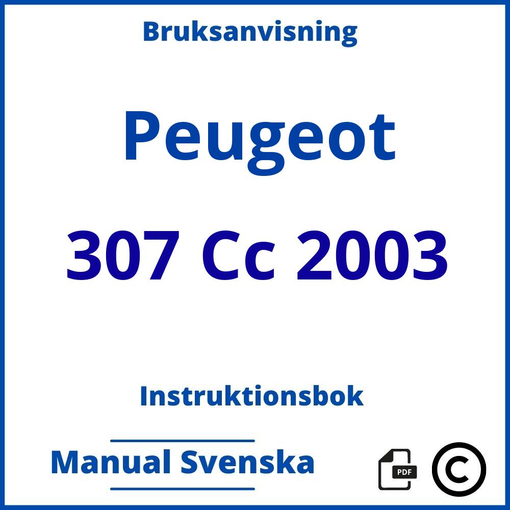 https://www.bruksanvisni.ng/peugeot/307-cc-2003/bruksanvisning;Peugeot;307 Cc 2003;peugeot-307-cc-2003;peugeot-307-cc-2003-pdf;https://instruktionsbokbil.com/wp-content/uploads/peugeot-307-cc-2003-pdf.jpg;https://instruktionsbokbil.com/peugeot-307-cc-2003-oppna/;698;5