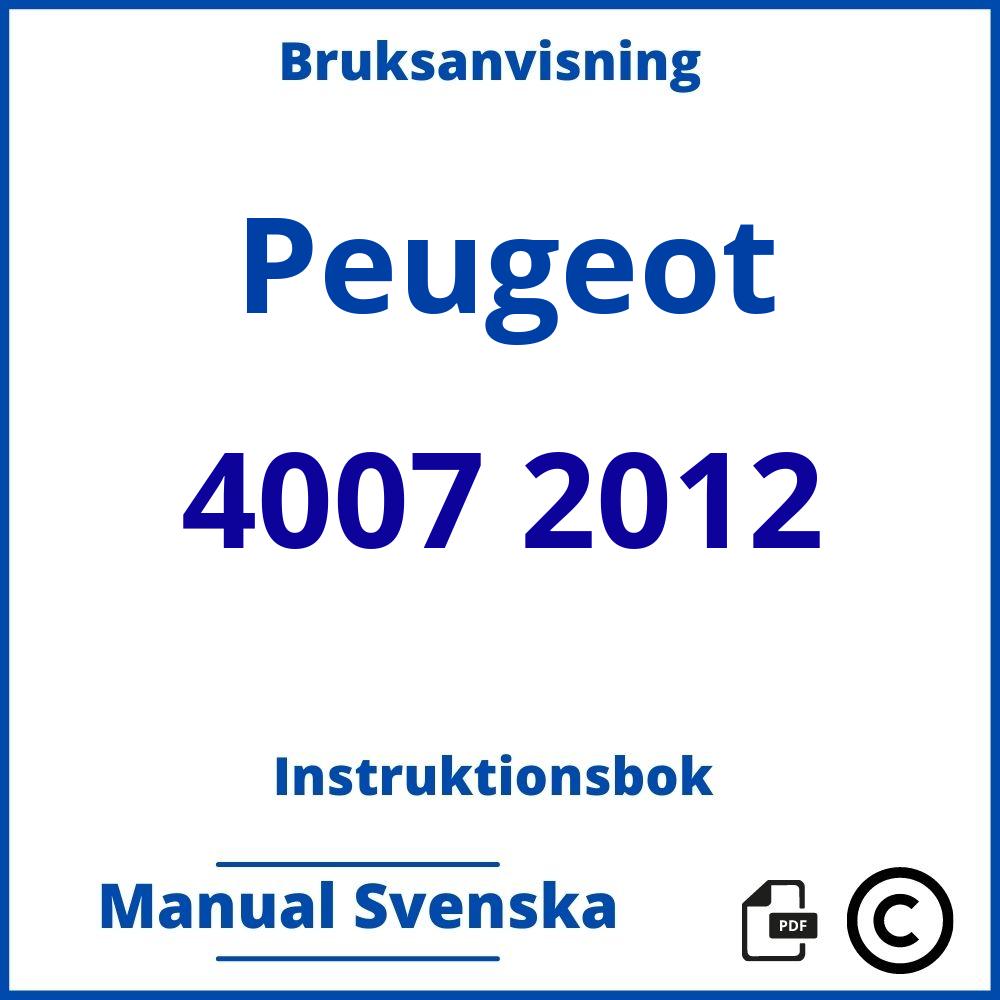 https://www.bruksanvisni.ng/peugeot/4007-2012/bruksanvisning;Peugeot;4007 2012;peugeot-4007-2012;peugeot-4007-2012-pdf;https://instruktionsbokbil.com/wp-content/uploads/peugeot-4007-2012-pdf.jpg;https://instruktionsbokbil.com/peugeot-4007-2012-oppna/;626;8