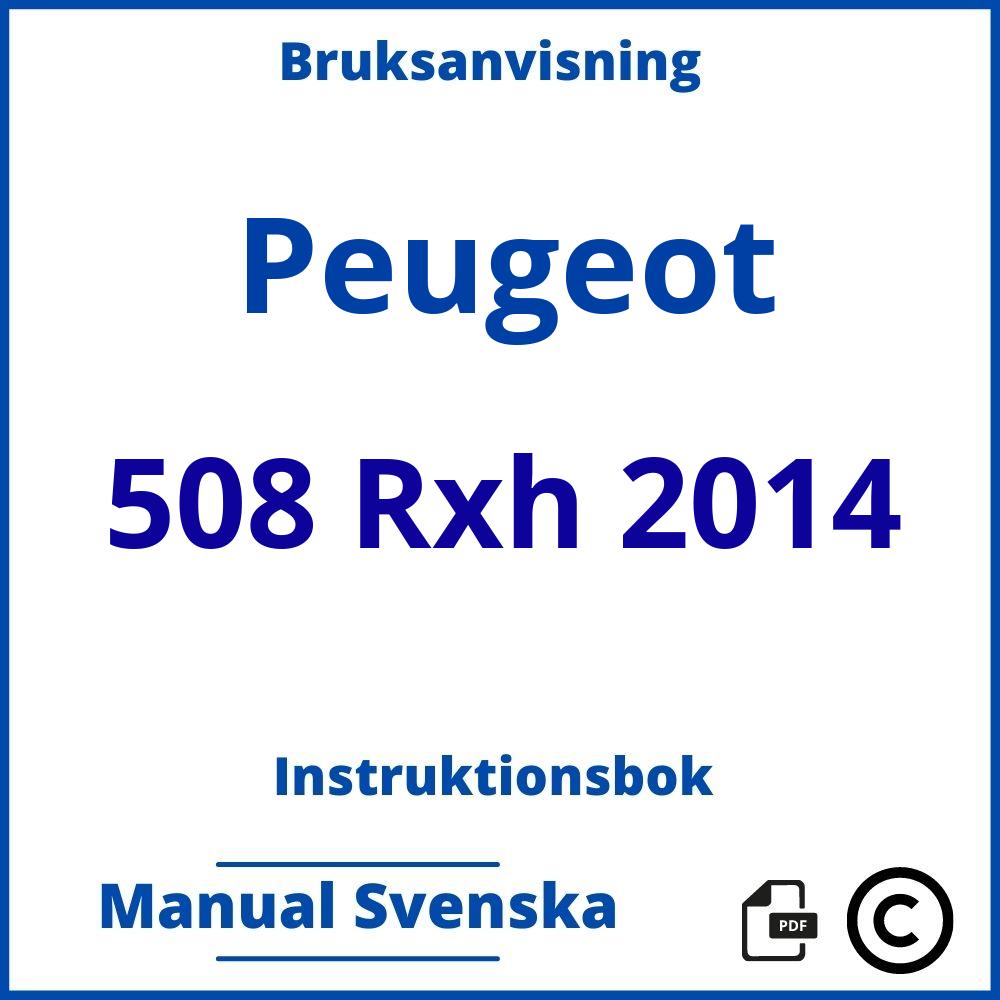 https://www.bruksanvisni.ng/peugeot/508-rxh-2014/bruksanvisning;Peugeot;508 Rxh 2014;peugeot-508-rxh-2014;peugeot-508-rxh-2014-pdf;https://instruktionsbokbil.com/wp-content/uploads/peugeot-508-rxh-2014-pdf.jpg;https://instruktionsbokbil.com/peugeot-508-rxh-2014-oppna/;207;3