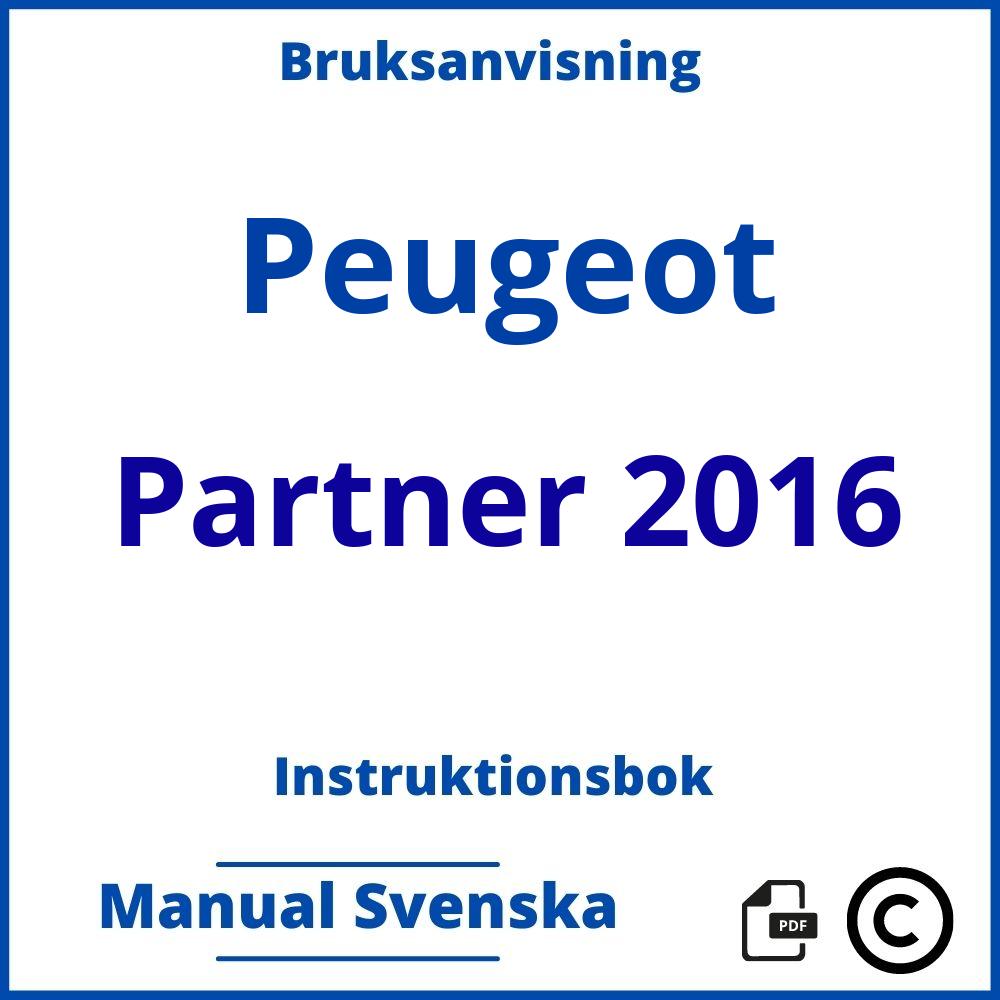 https://www.bruksanvisni.ng/peugeot/partner-2016/bruksanvisning;Peugeot;Partner 2016;peugeot-partner-2016;peugeot-partner-2016-pdf;https://instruktionsbokbil.com/wp-content/uploads/peugeot-partner-2016-pdf.jpg;https://instruktionsbokbil.com/peugeot-partner-2016-oppna/;438;2