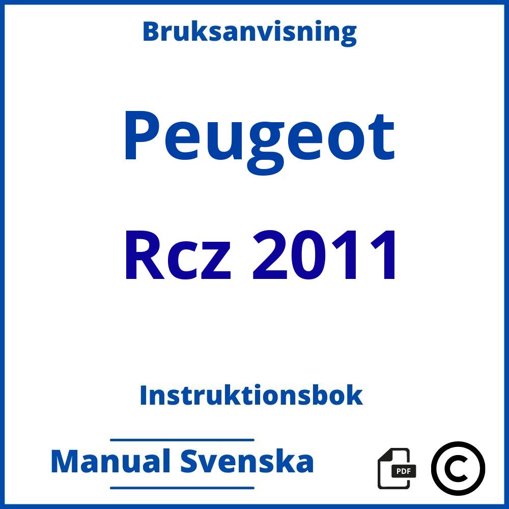 https://www.bruksanvisni.ng/peugeot/rcz-2011/bruksanvisning;Peugeot;Rcz 2011;peugeot-rcz-2011;peugeot-rcz-2011-pdf;https://instruktionsbokbil.com/wp-content/uploads/peugeot-rcz-2011-pdf.jpg;https://instruktionsbokbil.com/peugeot-rcz-2011-oppna/;722;2