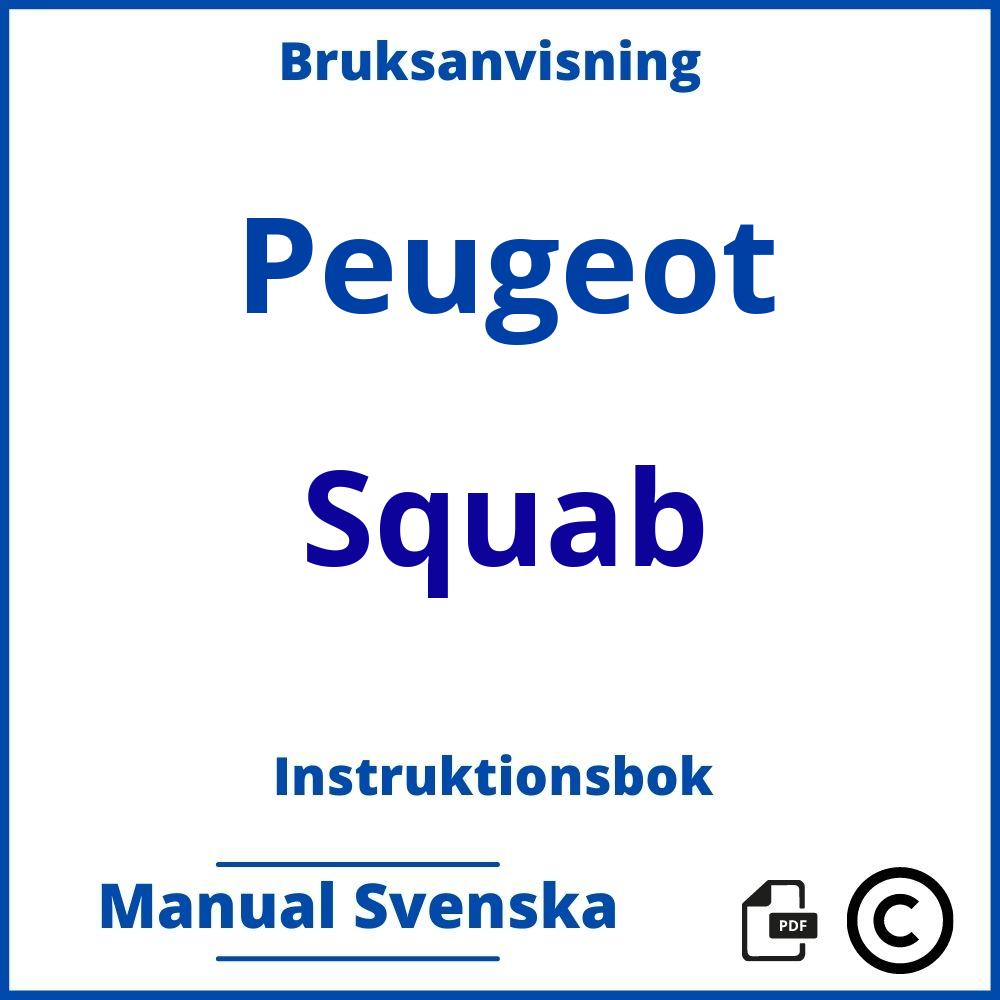 https://www.bruksanvisni.ng/peugeot/squab/bruksanvisning;Peugeot;Squab;peugeot-squab;peugeot-squab-pdf;https://instruktionsbokbil.com/wp-content/uploads/peugeot-squab-pdf.jpg;https://instruktionsbokbil.com/peugeot-squab-oppna/;530;7