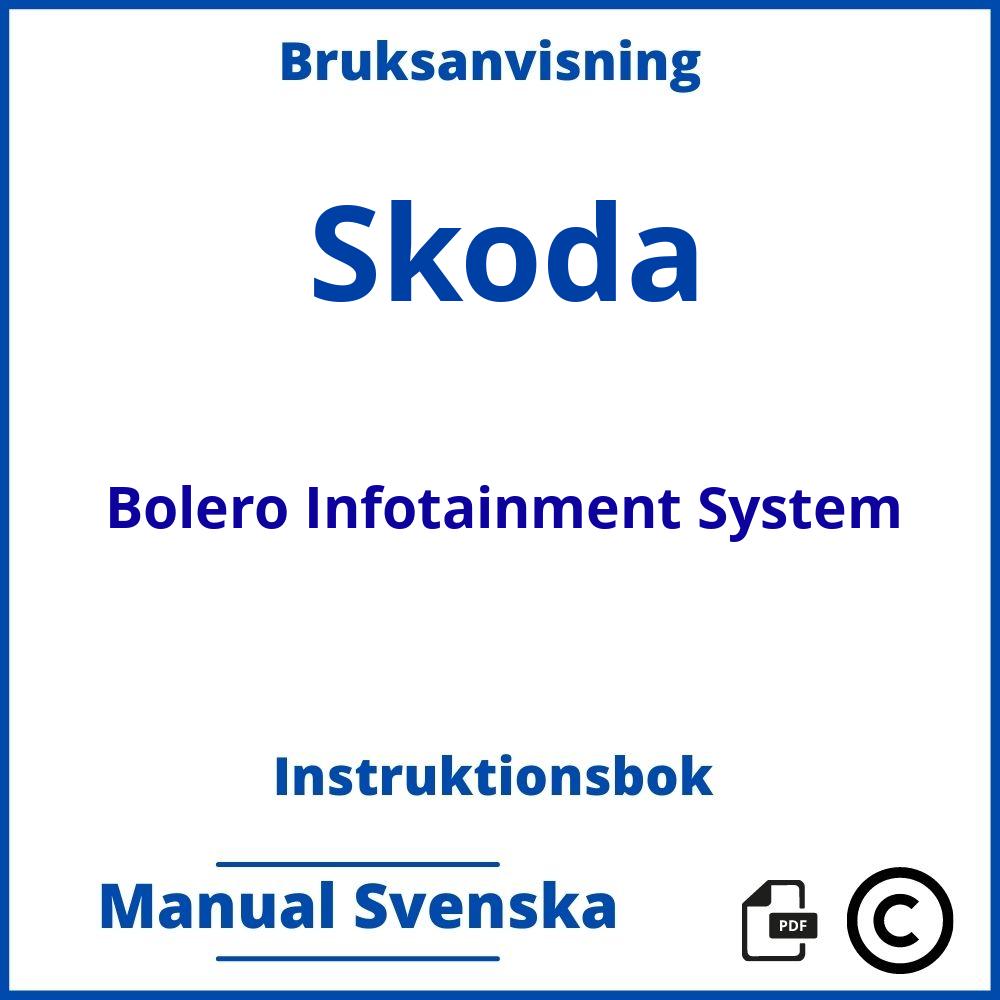 https://www.bruksanvisni.ng/skoda/bolero-infotainment-system/bruksanvisning;Skoda;Bolero Infotainment System;skoda-bolero-infotainment-system;skoda-bolero-infotainment-system-pdf;https://instruktionsbokbil.com/wp-content/uploads/skoda-bolero-infotainment-system-pdf.jpg;https://instruktionsbokbil.com/skoda-bolero-infotainment-system-oppna/;894;4