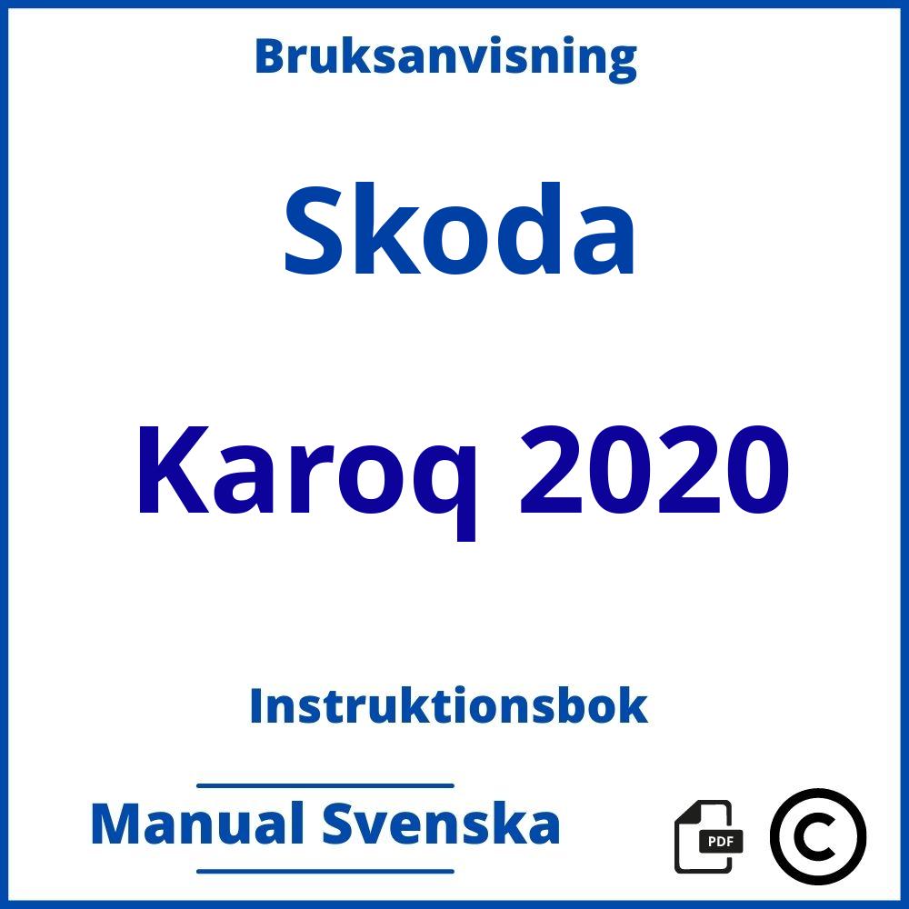 https://www.bruksanvisni.ng/skoda/karoq-2020/bruksanvisning;Skoda;Karoq 2020;skoda-karoq-2020;skoda-karoq-2020-pdf;https://instruktionsbokbil.com/wp-content/uploads/skoda-karoq-2020-pdf.jpg;https://instruktionsbokbil.com/skoda-karoq-2020-oppna/;850;10