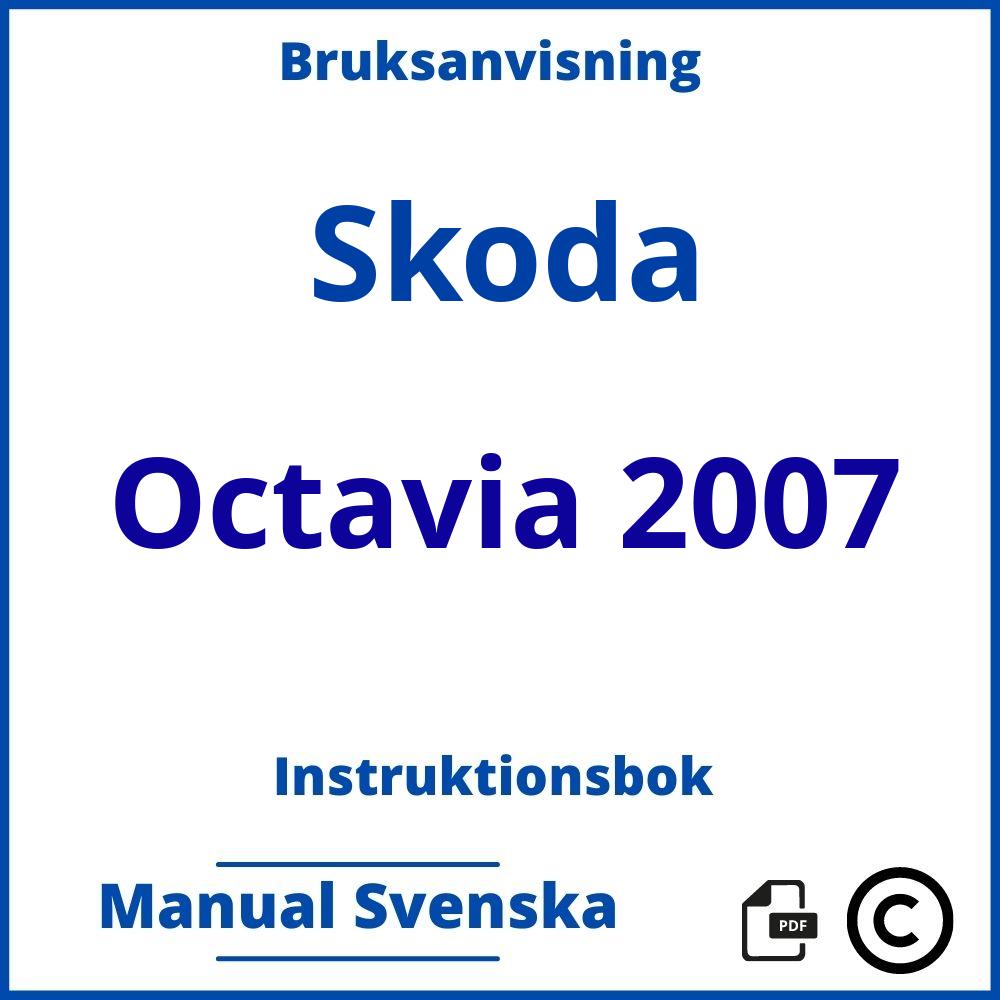 https://www.bruksanvisni.ng/skoda/octavia-2007/bruksanvisning;Skoda;Octavia 2007;skoda-octavia-2007;skoda-octavia-2007-pdf;https://instruktionsbokbil.com/wp-content/uploads/skoda-octavia-2007-pdf.jpg;https://instruktionsbokbil.com/skoda-octavia-2007-oppna/;535;5