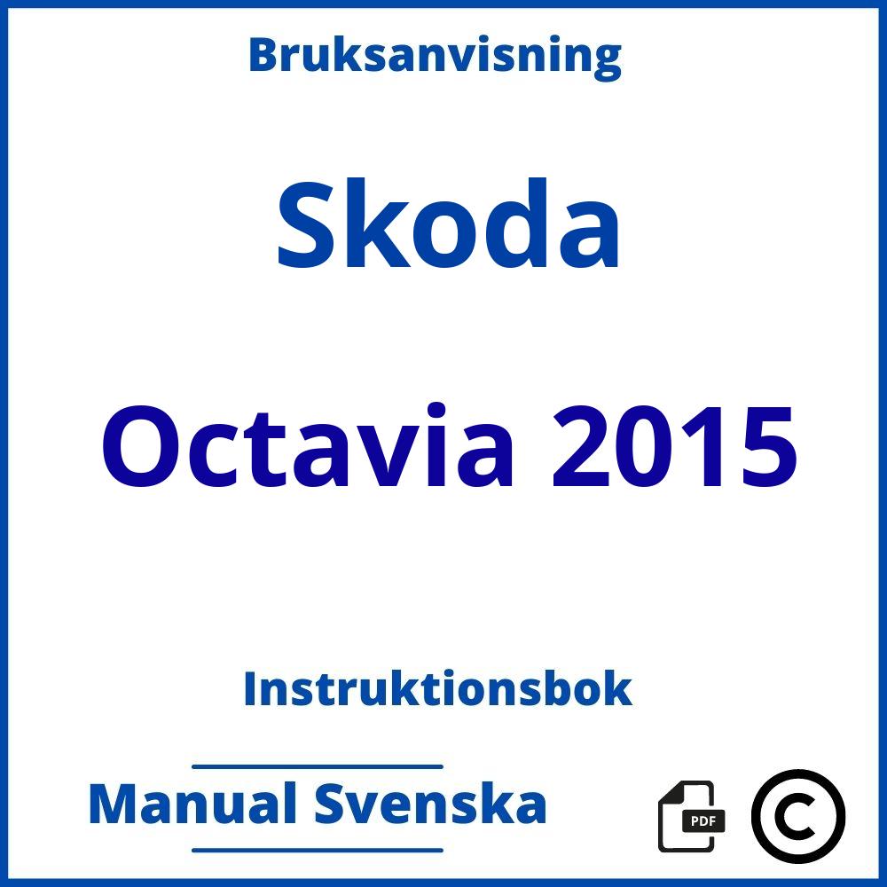 https://www.bruksanvisni.ng/skoda/octavia-2015/bruksanvisning;Skoda;Octavia 2015;skoda-octavia-2015;skoda-octavia-2015-pdf;https://instruktionsbokbil.com/wp-content/uploads/skoda-octavia-2015-pdf.jpg;https://instruktionsbokbil.com/skoda-octavia-2015-oppna/;910;9