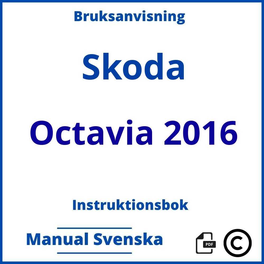 https://www.bruksanvisni.ng/skoda/octavia-2016/bruksanvisning;Skoda;Octavia 2016;skoda-octavia-2016;skoda-octavia-2016-pdf;https://instruktionsbokbil.com/wp-content/uploads/skoda-octavia-2016-pdf.jpg;https://instruktionsbokbil.com/skoda-octavia-2016-oppna/;765;8