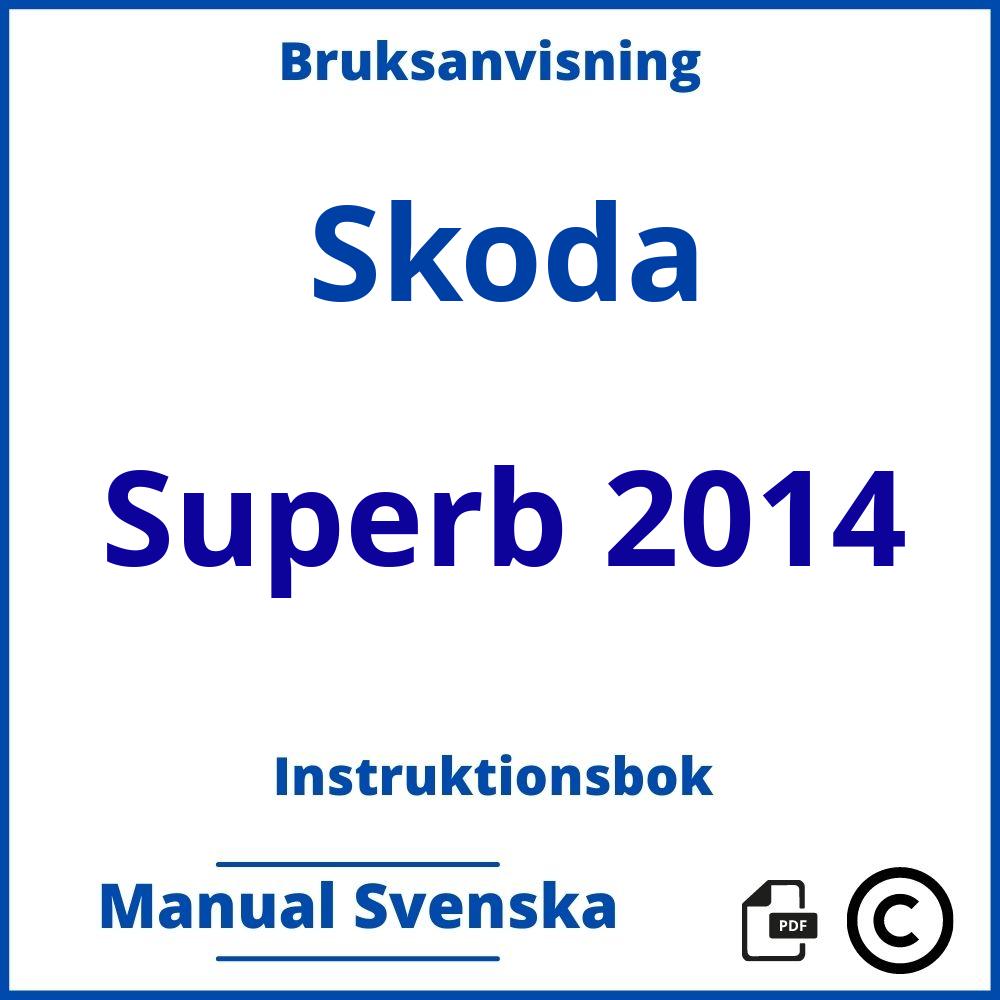 https://www.bruksanvisni.ng/skoda/superb-2014/bruksanvisning;Skoda;Superb 2014;skoda-superb-2014;skoda-superb-2014-pdf;https://instruktionsbokbil.com/wp-content/uploads/skoda-superb-2014-pdf.jpg;https://instruktionsbokbil.com/skoda-superb-2014-oppna/;273;10