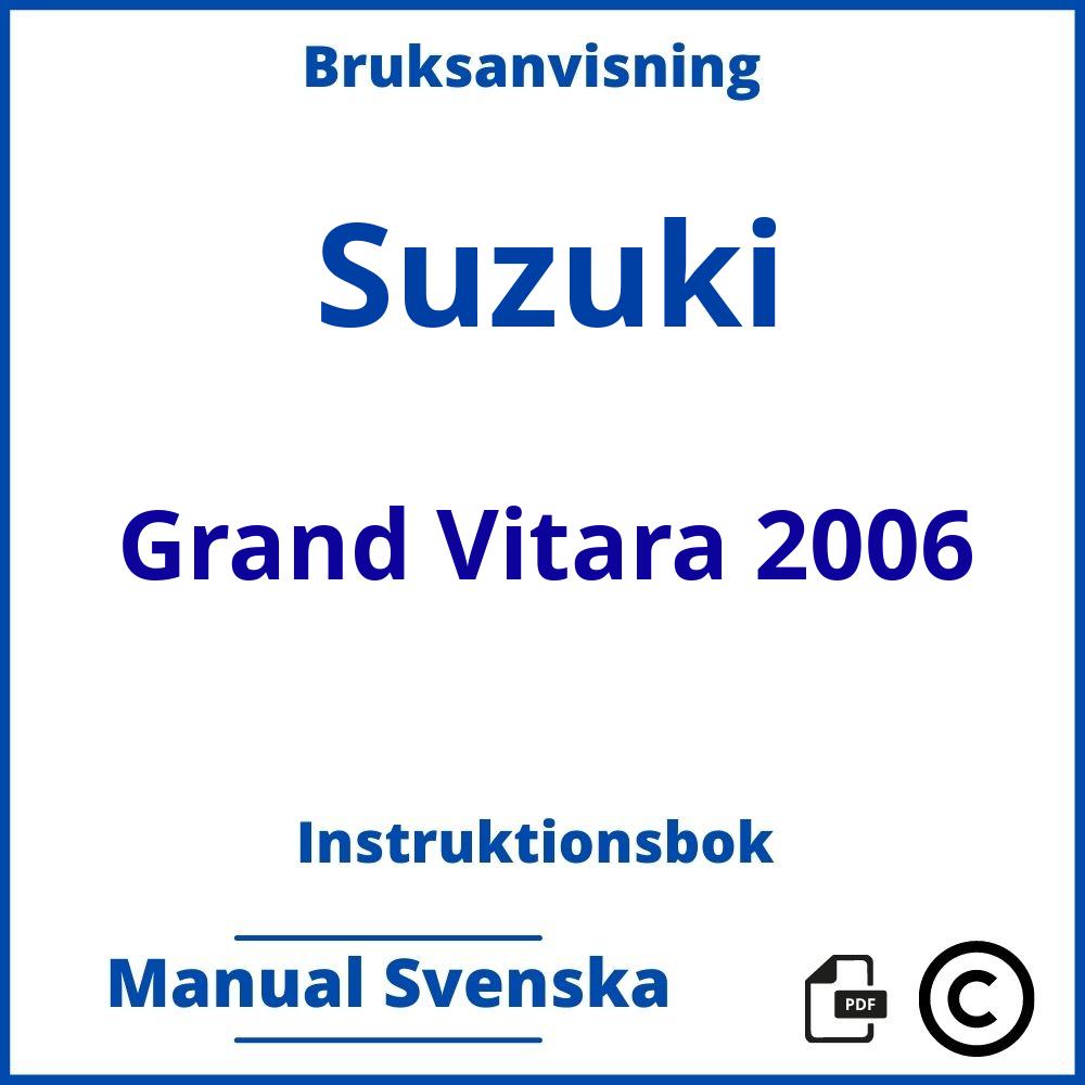 https://www.bruksanvisni.ng/suzuki/grand-vitara-2006/bruksanvisning;Suzuki;Grand Vitara 2006;suzuki-grand-vitara-2006;suzuki-grand-vitara-2006-pdf;https://instruktionsbokbil.com/wp-content/uploads/suzuki-grand-vitara-2006-pdf.jpg;https://instruktionsbokbil.com/suzuki-grand-vitara-2006-oppna/;314;6