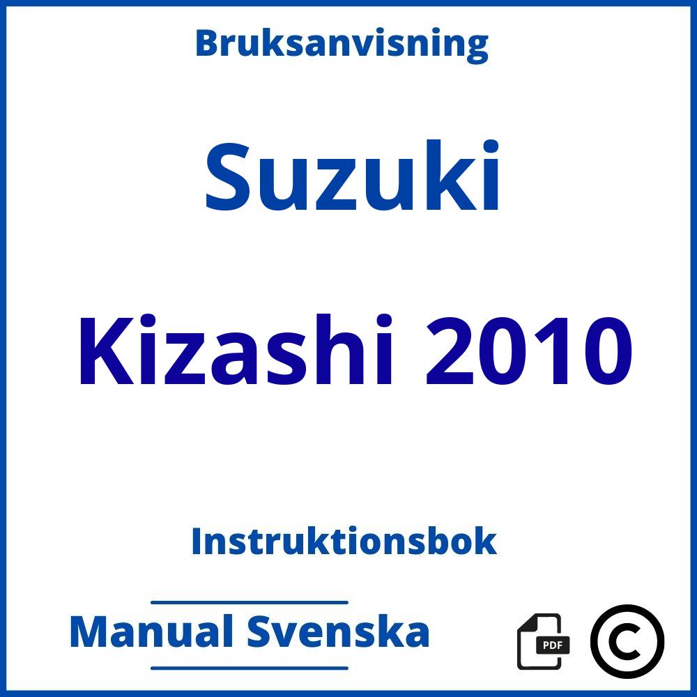 https://www.bruksanvisni.ng/suzuki/kizashi-2010/bruksanvisning;Suzuki;Kizashi 2010;suzuki-kizashi-2010;suzuki-kizashi-2010-pdf;https://instruktionsbokbil.com/wp-content/uploads/suzuki-kizashi-2010-pdf.jpg;https://instruktionsbokbil.com/suzuki-kizashi-2010-oppna/;665;9
