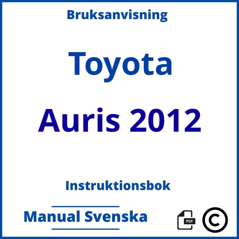 https://www.bruksanvisni.ng/toyota/auris-2012/bruksanvisning;Toyota;Auris 2012;toyota-auris-2012;toyota-auris-2012-pdf;https://instruktionsbokbil.com/wp-content/uploads/toyota-auris-2012-pdf.jpg;https://instruktionsbokbil.com/toyota-auris-2012-oppna/;193;2