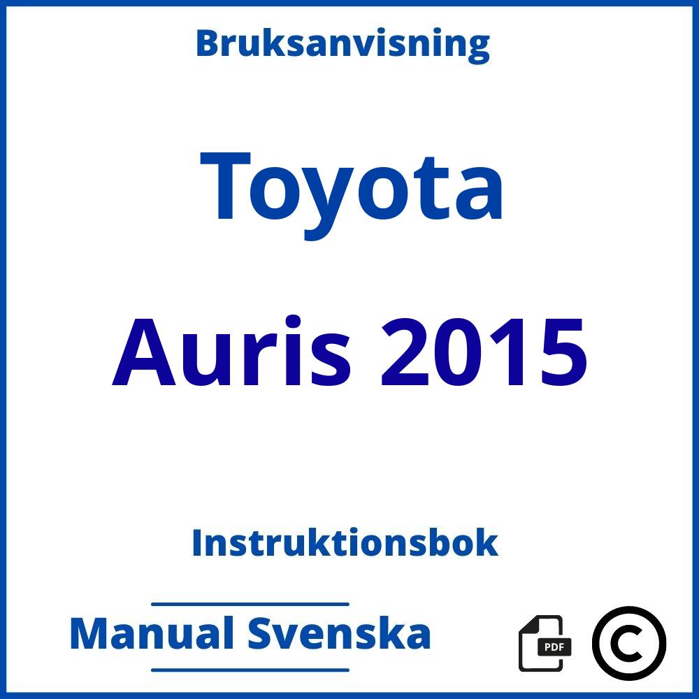 https://www.bruksanvisni.ng/toyota/auris-2015/bruksanvisning;Toyota;Auris 2015;toyota-auris-2015;toyota-auris-2015-pdf;https://instruktionsbokbil.com/wp-content/uploads/toyota-auris-2015-pdf.jpg;https://instruktionsbokbil.com/toyota-auris-2015-oppna/;598;7