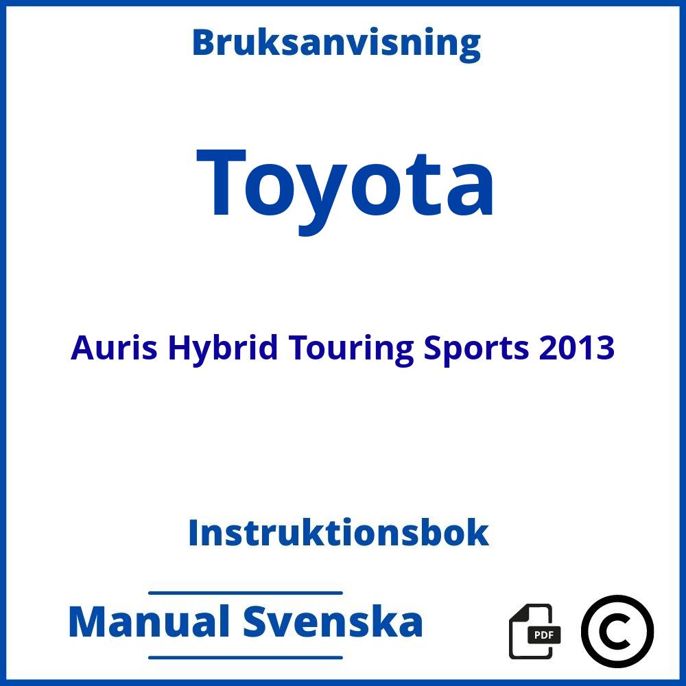 https://www.bruksanvisni.ng/toyota/auris-hybrid-touring-sports-2013/bruksanvisning;Toyota;Auris Hybrid Touring Sports 2013;toyota-auris-hybrid-touring-sports-2013;toyota-auris-hybrid-touring-sports-2013-pdf;https://instruktionsbokbil.com/wp-content/uploads/toyota-auris-hybrid-touring-sports-2013-pdf.jpg;https://instruktionsbokbil.com/toyota-auris-hybrid-touring-sports-2013-oppna/;469;9