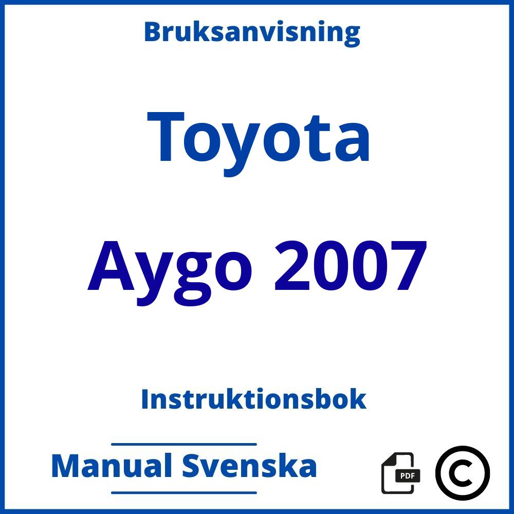 https://www.bruksanvisni.ng/toyota/aygo-2007/bruksanvisning;Toyota;Aygo 2007;toyota-aygo-2007;toyota-aygo-2007-pdf;https://instruktionsbokbil.com/wp-content/uploads/toyota-aygo-2007-pdf.jpg;https://instruktionsbokbil.com/toyota-aygo-2007-oppna/;860;3