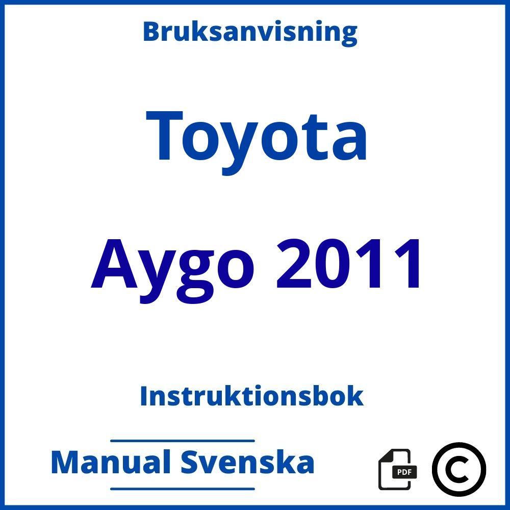 https://www.bruksanvisni.ng/toyota/aygo-2011/bruksanvisning;Toyota;Aygo 2011;toyota-aygo-2011;toyota-aygo-2011-pdf;https://instruktionsbokbil.com/wp-content/uploads/toyota-aygo-2011-pdf.jpg;https://instruktionsbokbil.com/toyota-aygo-2011-oppna/;817;7