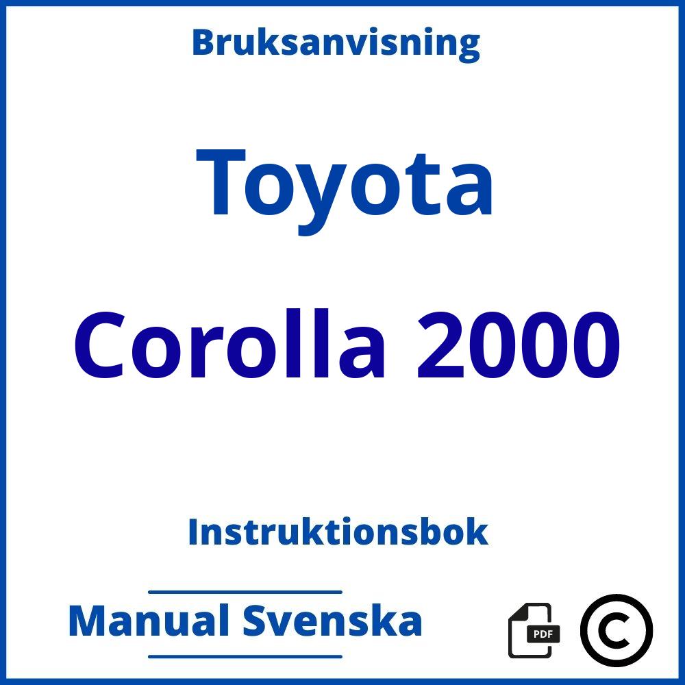https://www.bruksanvisni.ng/toyota/corolla-2000/bruksanvisning;Toyota;Corolla 2000;toyota-corolla-2000;toyota-corolla-2000-pdf;https://instruktionsbokbil.com/wp-content/uploads/toyota-corolla-2000-pdf.jpg;https://instruktionsbokbil.com/toyota-corolla-2000-oppna/;712;5
