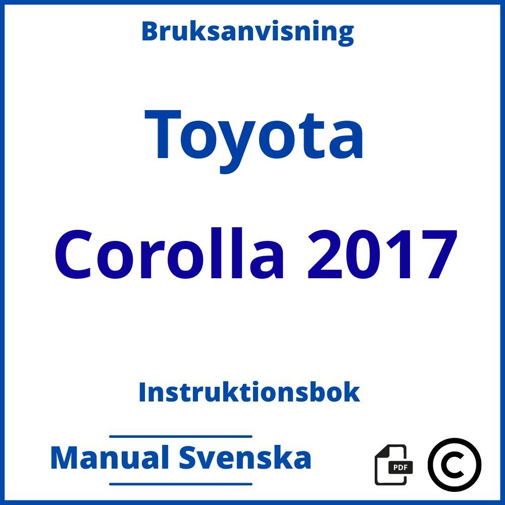 https://www.bruksanvisni.ng/toyota/corolla-2017/bruksanvisning;Toyota;Corolla 2017;toyota-corolla-2017;toyota-corolla-2017-pdf;https://instruktionsbokbil.com/wp-content/uploads/toyota-corolla-2017-pdf.jpg;https://instruktionsbokbil.com/toyota-corolla-2017-oppna/;876;3