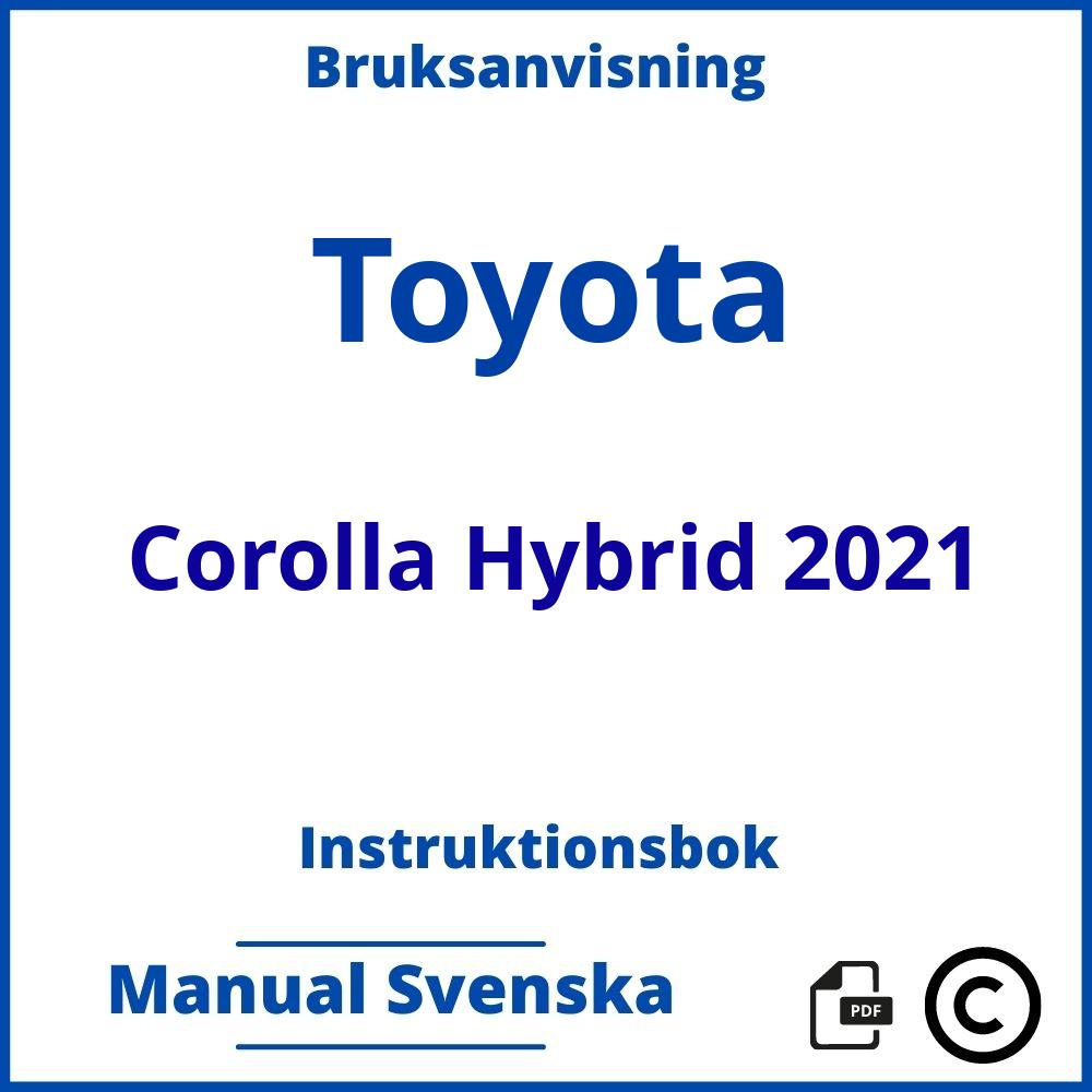 https://www.bruksanvisni.ng/toyota/corolla-hybrid-2021/bruksanvisning;Toyota;Corolla Hybrid 2021;toyota-corolla-hybrid-2021;toyota-corolla-hybrid-2021-pdf;https://instruktionsbokbil.com/wp-content/uploads/toyota-corolla-hybrid-2021-pdf.jpg;https://instruktionsbokbil.com/toyota-corolla-hybrid-2021-oppna/;261;8