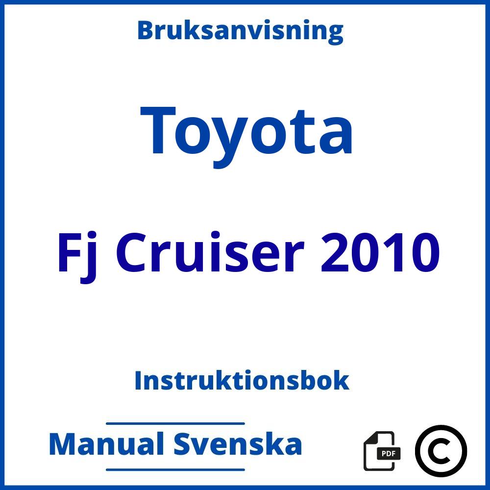 https://www.bruksanvisni.ng/toyota/fj-cruiser-2010/bruksanvisning;Toyota;Fj Cruiser 2010;toyota-fj-cruiser-2010;toyota-fj-cruiser-2010-pdf;https://instruktionsbokbil.com/wp-content/uploads/toyota-fj-cruiser-2010-pdf.jpg;https://instruktionsbokbil.com/toyota-fj-cruiser-2010-oppna/;374;10