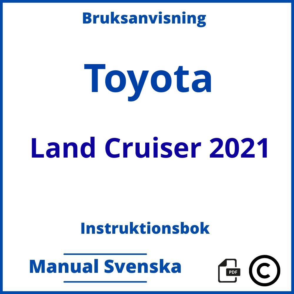 https://www.bruksanvisni.ng/toyota/land-cruiser-2021/bruksanvisning;Toyota;Land Cruiser 2021;toyota-land-cruiser-2021;toyota-land-cruiser-2021-pdf;https://instruktionsbokbil.com/wp-content/uploads/toyota-land-cruiser-2021-pdf.jpg;https://instruktionsbokbil.com/toyota-land-cruiser-2021-oppna/;592;8