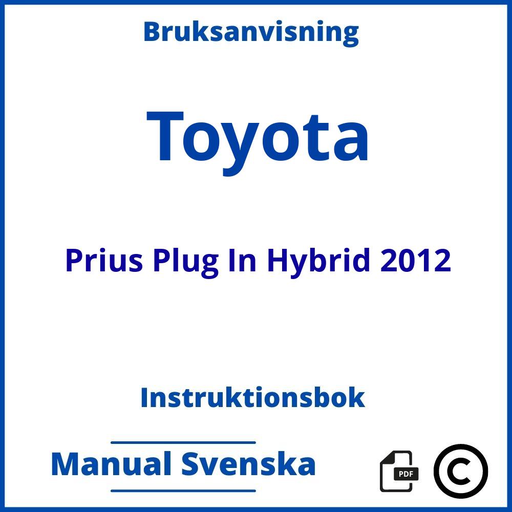 https://www.bruksanvisni.ng/toyota/prius-plug-in-hybrid-2012/bruksanvisning;Toyota;Prius Plug In Hybrid 2012;toyota-prius-plug-in-hybrid-2012;toyota-prius-plug-in-hybrid-2012-pdf;https://instruktionsbokbil.com/wp-content/uploads/toyota-prius-plug-in-hybrid-2012-pdf.jpg;https://instruktionsbokbil.com/toyota-prius-plug-in-hybrid-2012-oppna/;656;8