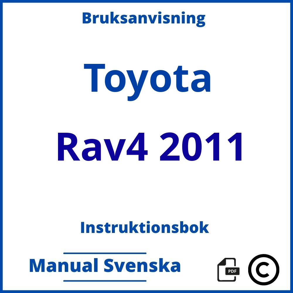 https://www.bruksanvisni.ng/toyota/rav4-2011/bruksanvisning;Toyota;Rav4 2011;toyota-rav4-2011;toyota-rav4-2011-pdf;https://instruktionsbokbil.com/wp-content/uploads/toyota-rav4-2011-pdf.jpg;https://instruktionsbokbil.com/toyota-rav4-2011-oppna/;886;10