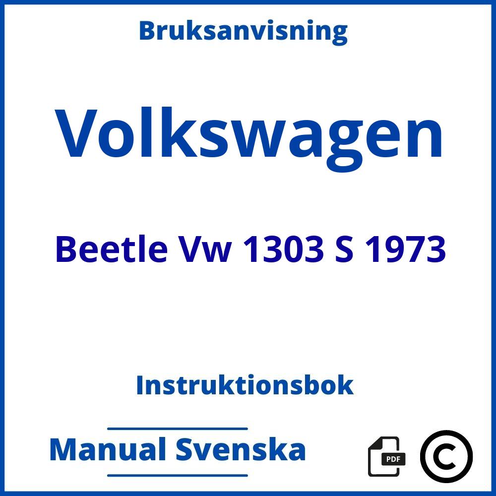 https://www.bruksanvisni.ng/volkswagen/beetle-vw-1303-s-1973/bruksanvisning;Volkswagen;Beetle Vw 1303 S 1973;volkswagen-beetle-vw-1303-s-1973;volkswagen-beetle-vw-1303-s-1973-pdf;https://instruktionsbokbil.com/wp-content/uploads/volkswagen-beetle-vw-1303-s-1973-pdf.jpg;https://instruktionsbokbil.com/volkswagen-beetle-vw-1303-s-1973-oppna/;430;6