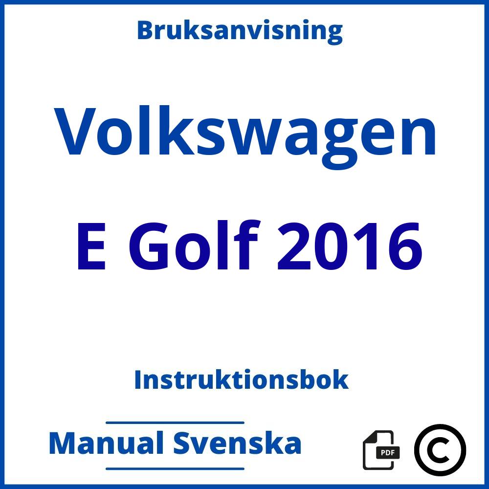 https://www.bruksanvisni.ng/volkswagen/e-golf-2016/bruksanvisning;Volkswagen;E Golf 2016;volkswagen-e-golf-2016;volkswagen-e-golf-2016-pdf;https://instruktionsbokbil.com/wp-content/uploads/volkswagen-e-golf-2016-pdf.jpg;https://instruktionsbokbil.com/volkswagen-e-golf-2016-oppna/;638;4