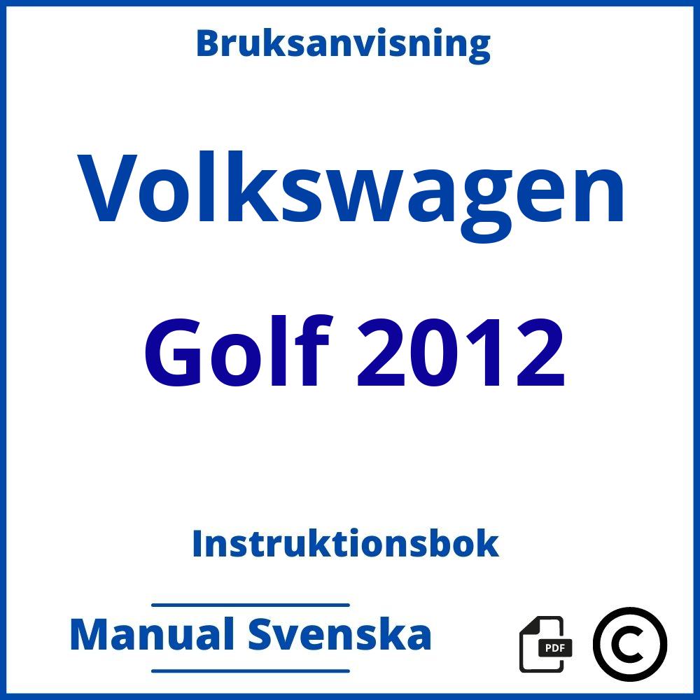 https://www.bruksanvisni.ng/volkswagen/golf-2012/bruksanvisning;Volkswagen;Golf 2012;volkswagen-golf-2012;volkswagen-golf-2012-pdf;https://instruktionsbokbil.com/wp-content/uploads/volkswagen-golf-2012-pdf.jpg;https://instruktionsbokbil.com/volkswagen-golf-2012-oppna/;171;6
