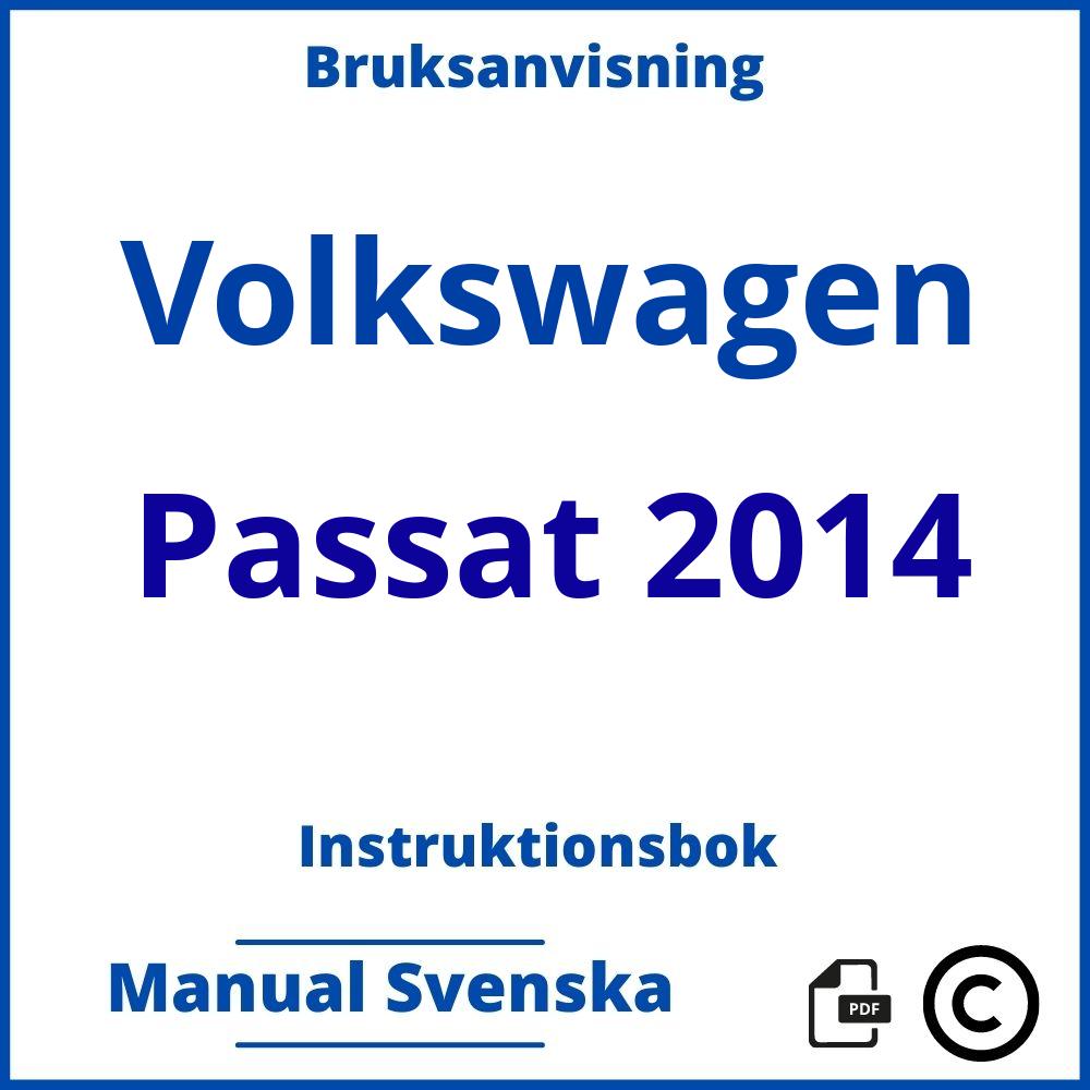 https://www.bruksanvisni.ng/volkswagen/passat-2014/bruksanvisning;Volkswagen;Passat 2014;volkswagen-passat-2014;volkswagen-passat-2014-pdf;https://instruktionsbokbil.com/wp-content/uploads/volkswagen-passat-2014-pdf.jpg;https://instruktionsbokbil.com/volkswagen-passat-2014-oppna/;705;9