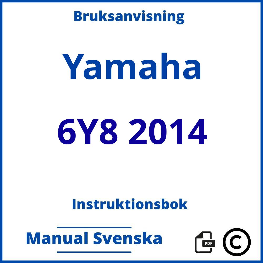 https://www.bruksanvisni.ng/yamaha/6y8-2014/bruksanvisning;Yamaha;6Y8 2014;yamaha-6y8-2014;yamaha-6y8-2014-pdf;https://instruktionsbokbil.com/wp-content/uploads/yamaha-6y8-2014-pdf.jpg;https://instruktionsbokbil.com/yamaha-6y8-2014-oppna/;142;4
